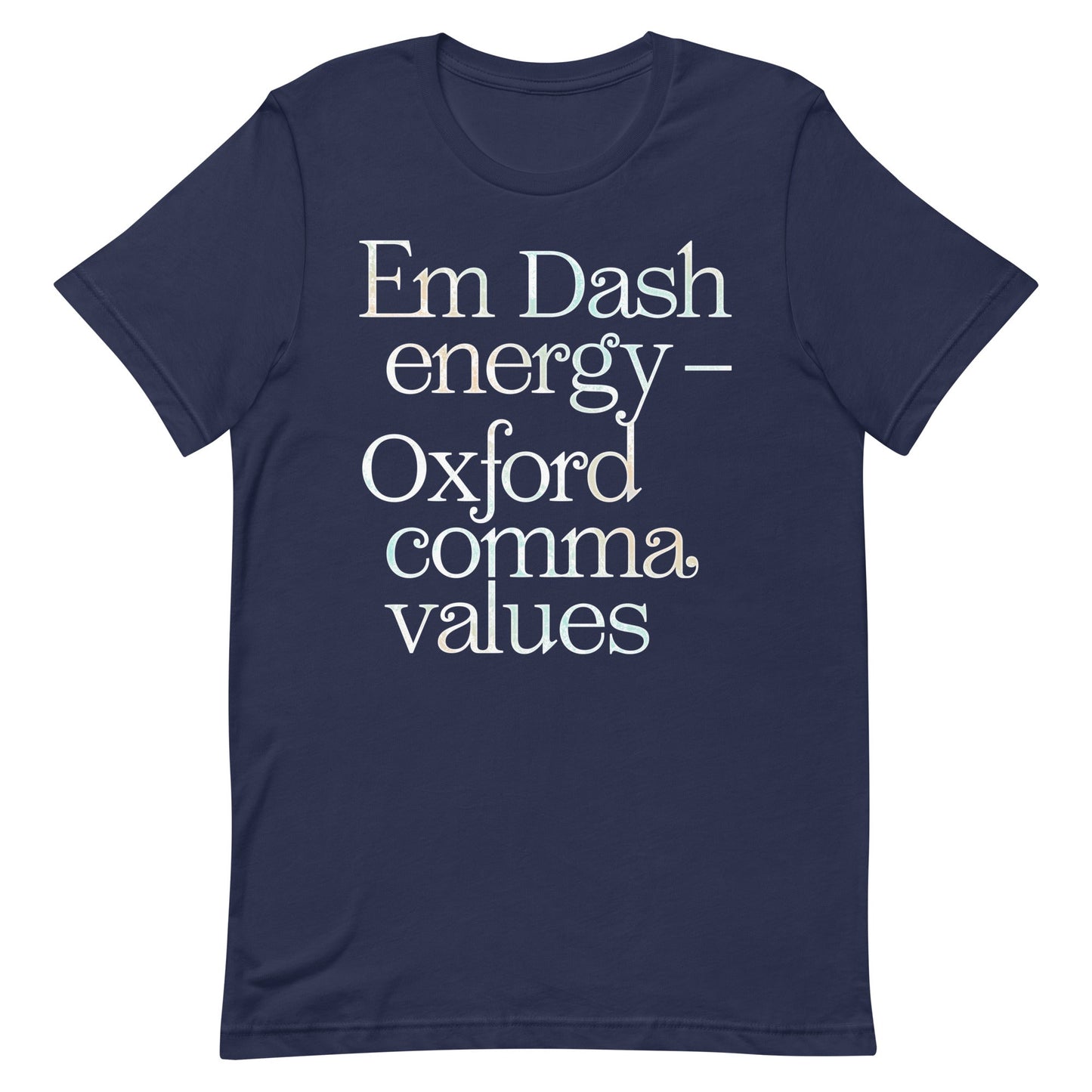 Em Dash Energy Oxford Comma Values Men's Signature Tee