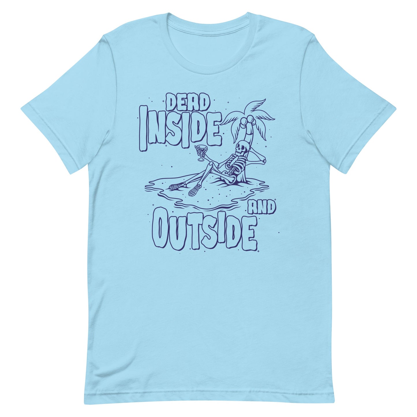 Dead Inside and Outside Unisex t-shirt