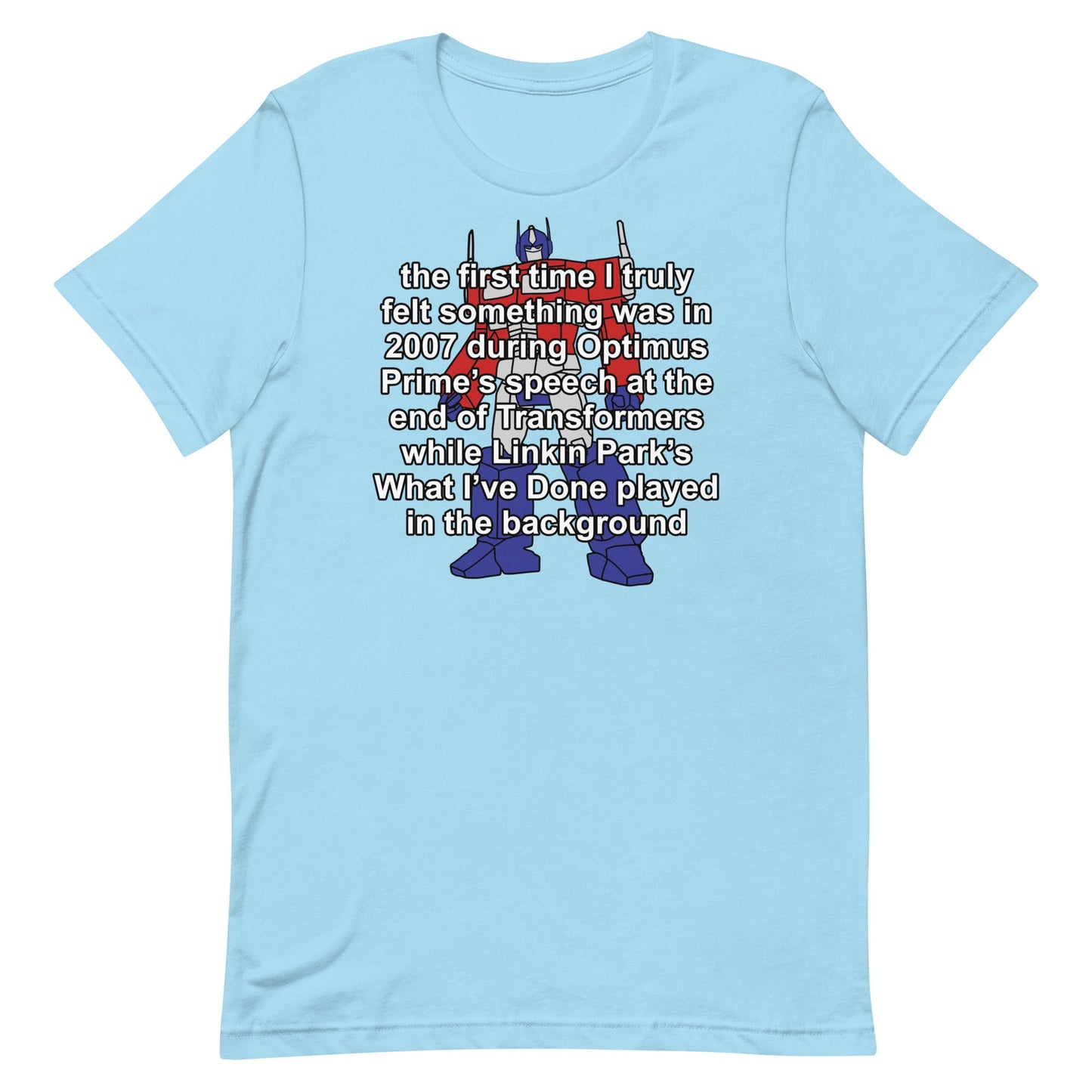 The First Time I Truly Felt Something Unisex t-shirt