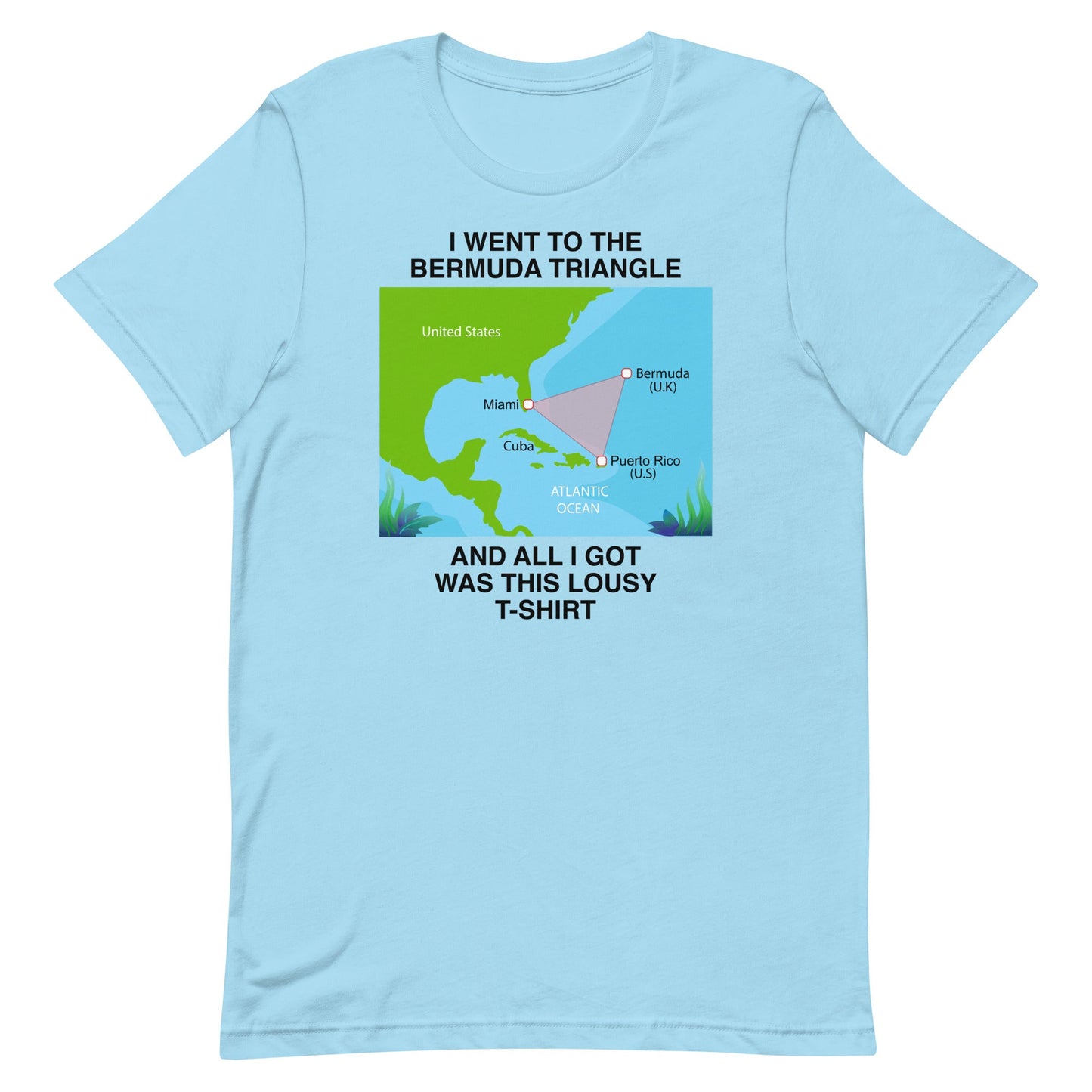 I Went to the Bermuda Triangle Unisex t-shirt