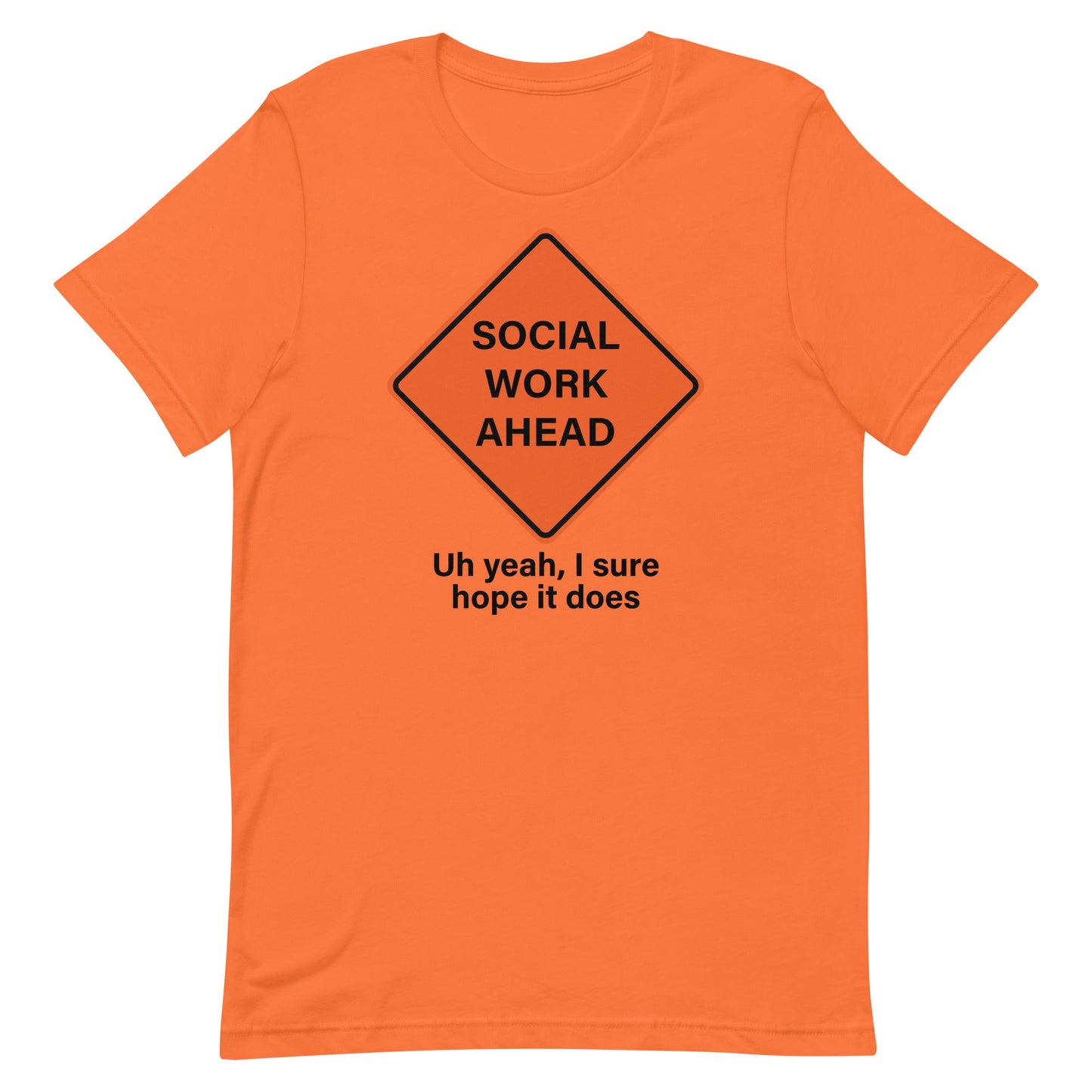 Social Work Ahead Unisex t-shirt