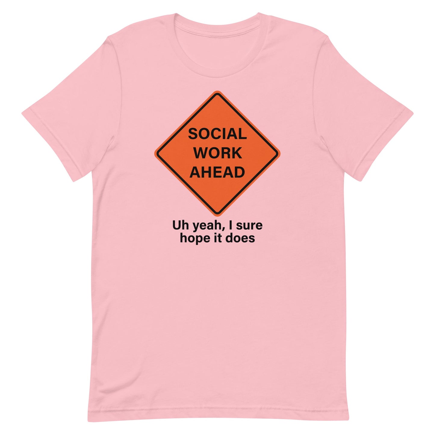 Social Work Ahead Unisex t-shirt