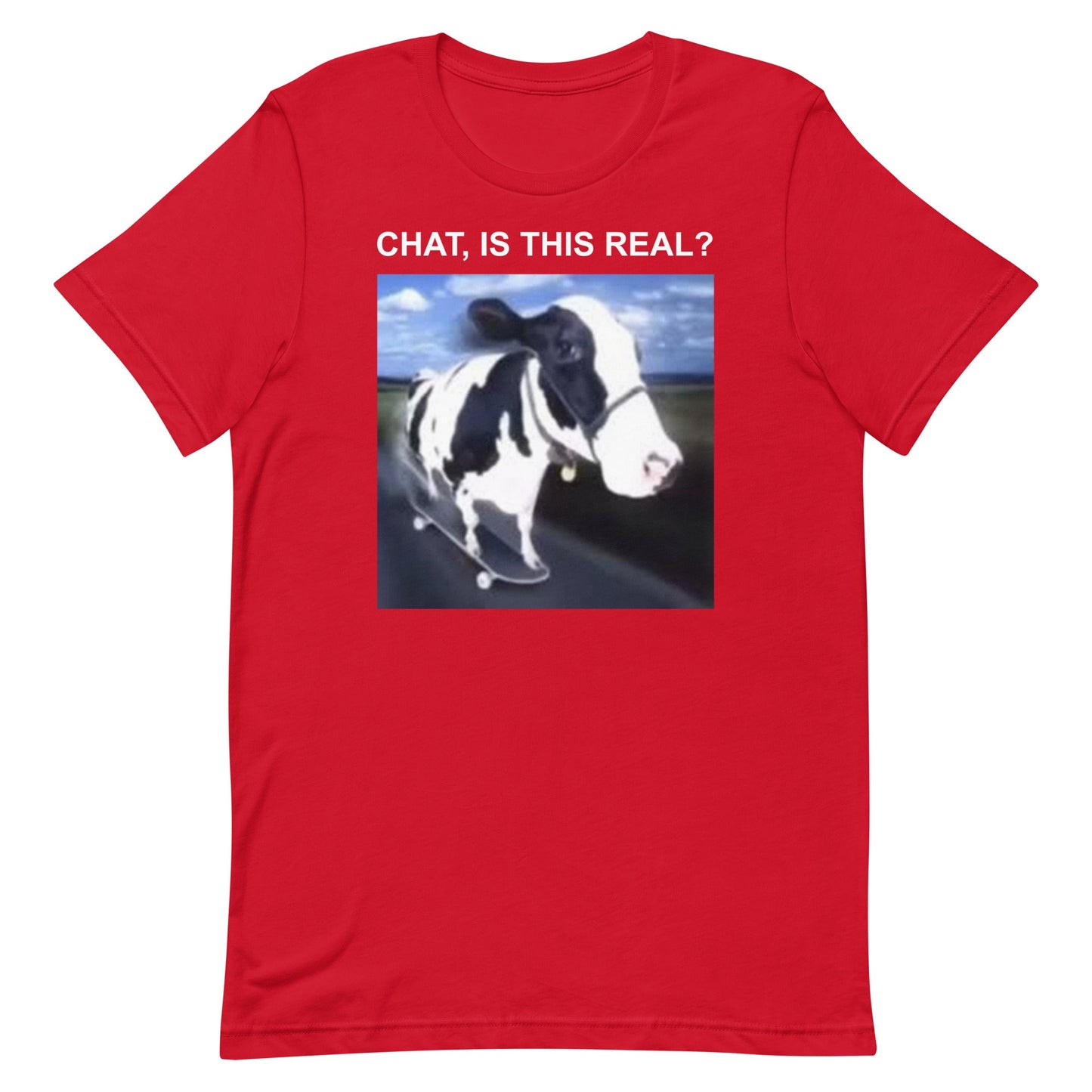 Chat is This Real Unisex t-shirt