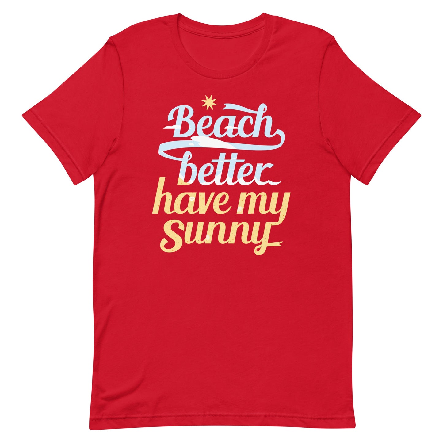 Beach Better Have My Sunny Men's Signature Tee