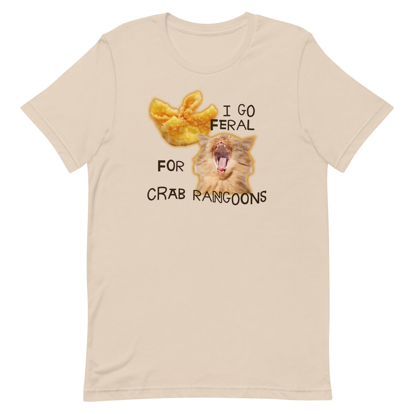 I Go Feral for Crab Rangoons Unisex t-shirt