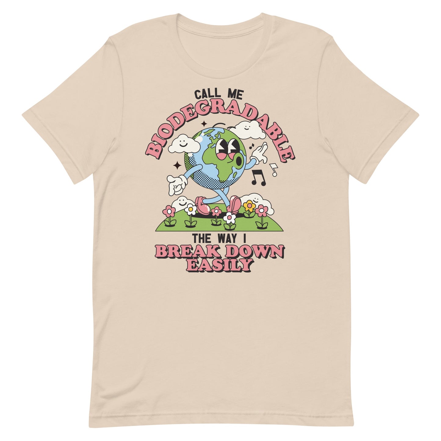 Call Me Biodegradable Unisex t-shirt