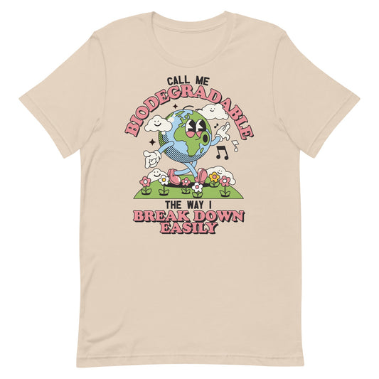 Call Me Biodegradable Unisex t-shirt
