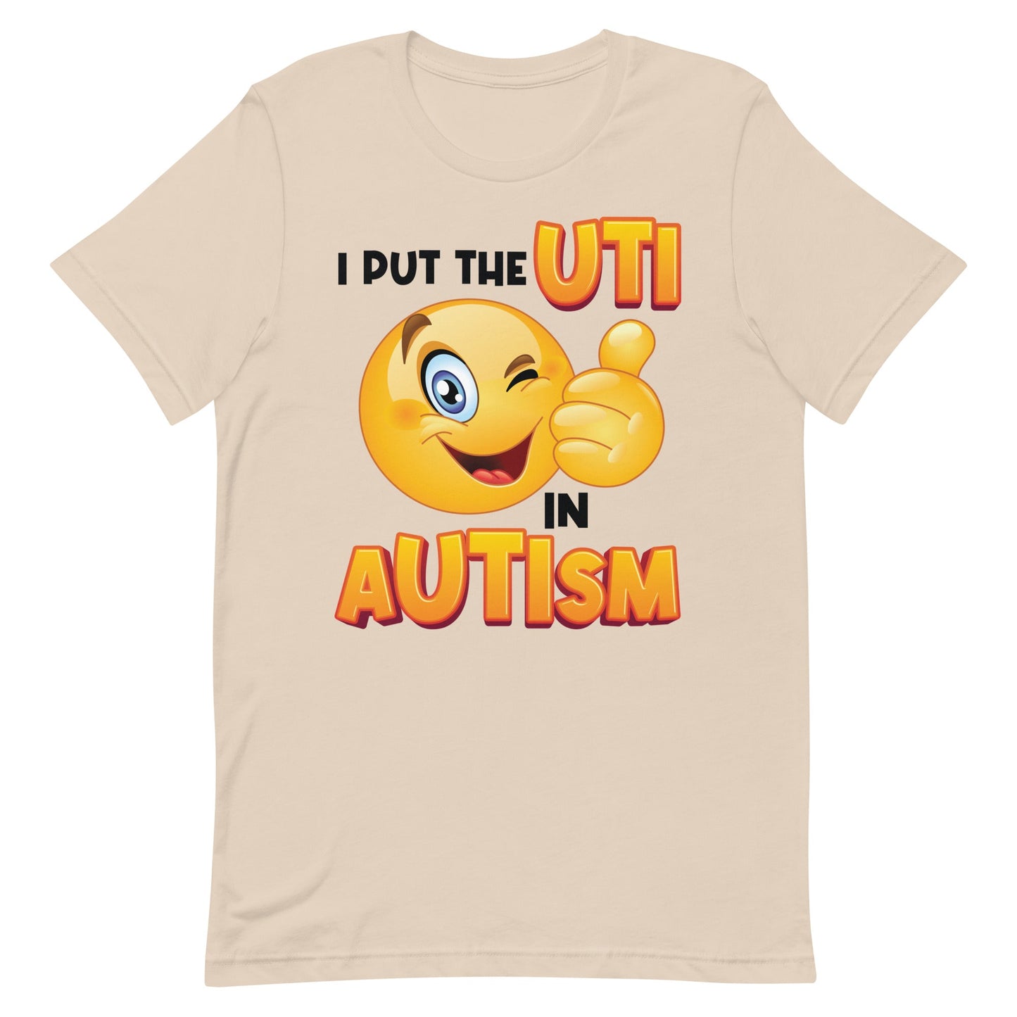 I Put the UTI in aUTIsm Unisex t-shirt