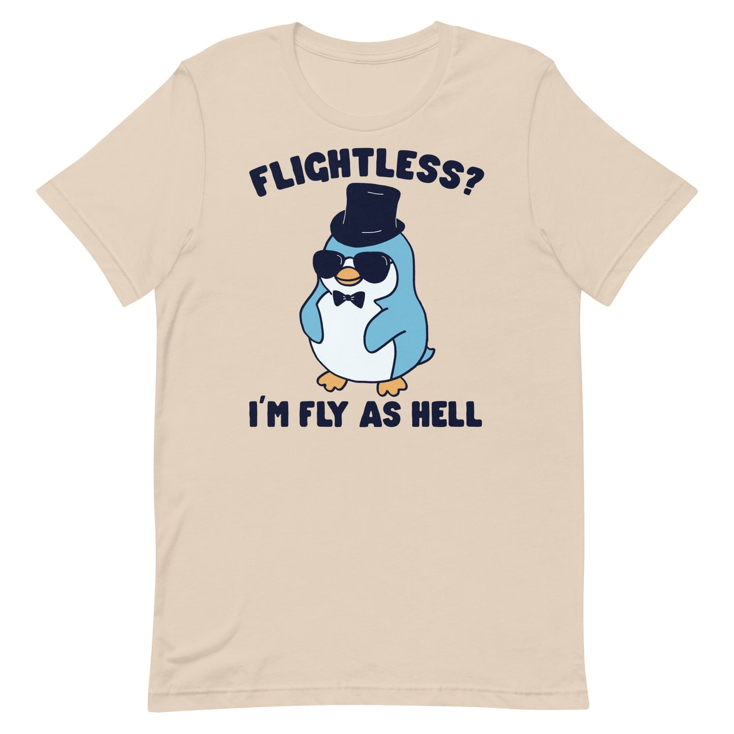 I'm Fly As Hell (Penguin) Unisex t-shirt