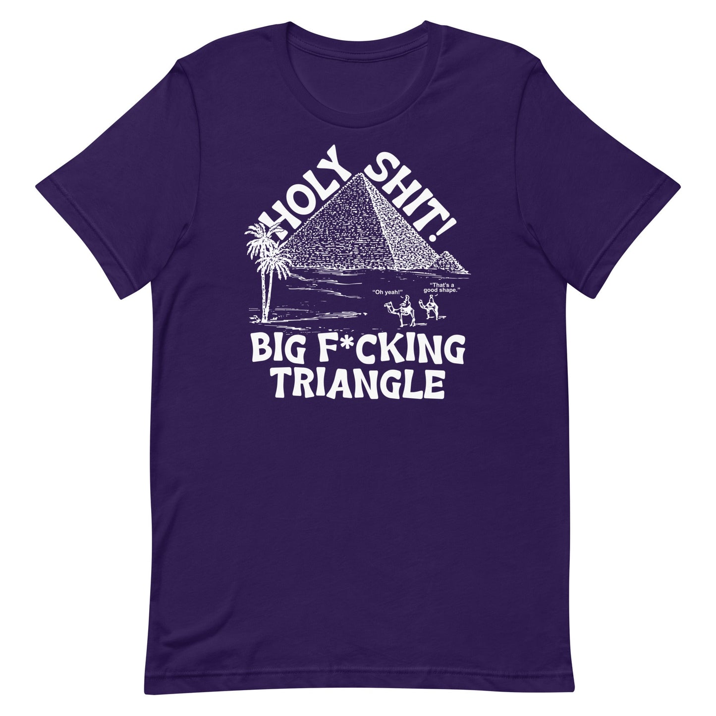 Big F*cking Triangle Unisex t-shirt