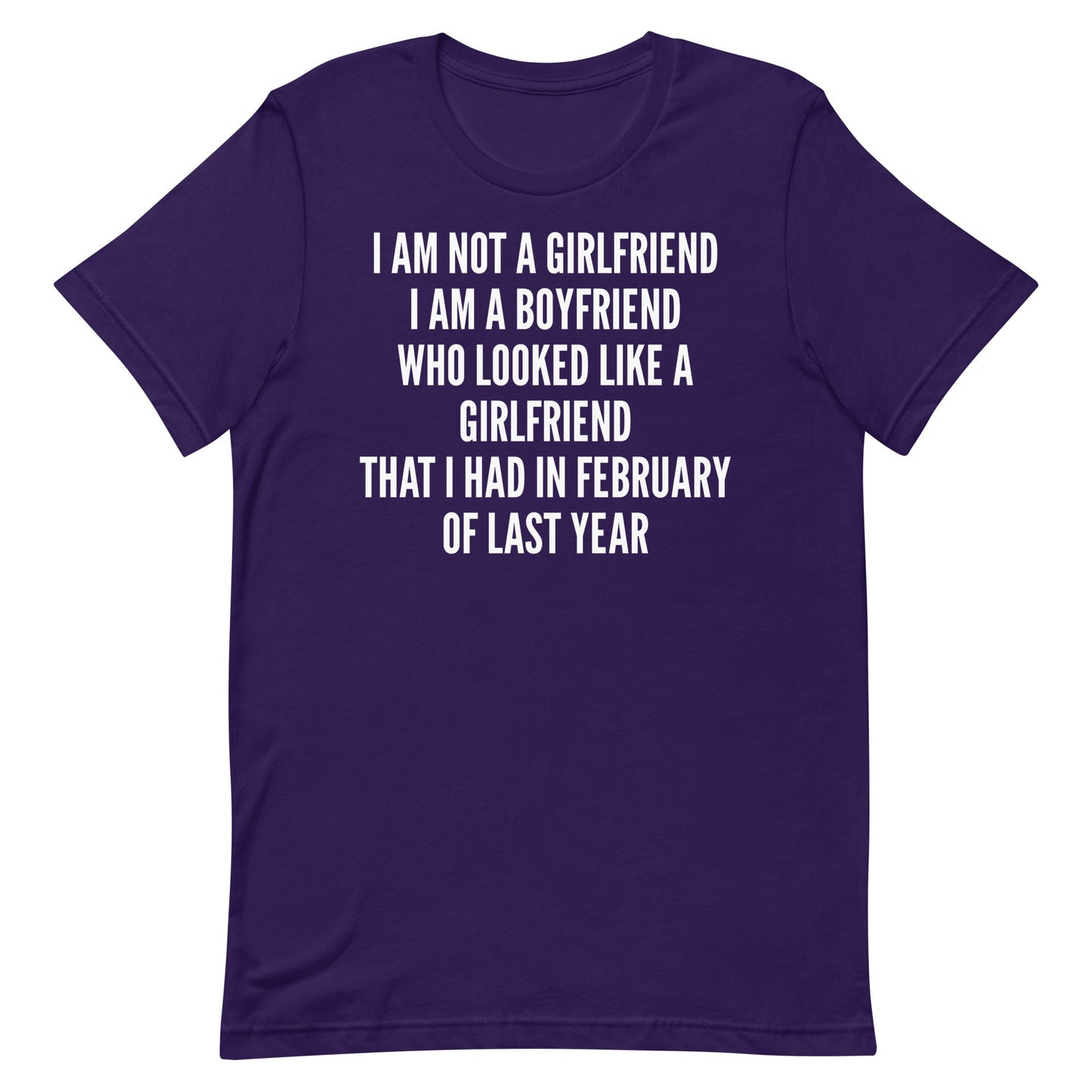I'm Not a Girlfriend Unisex t-shirt