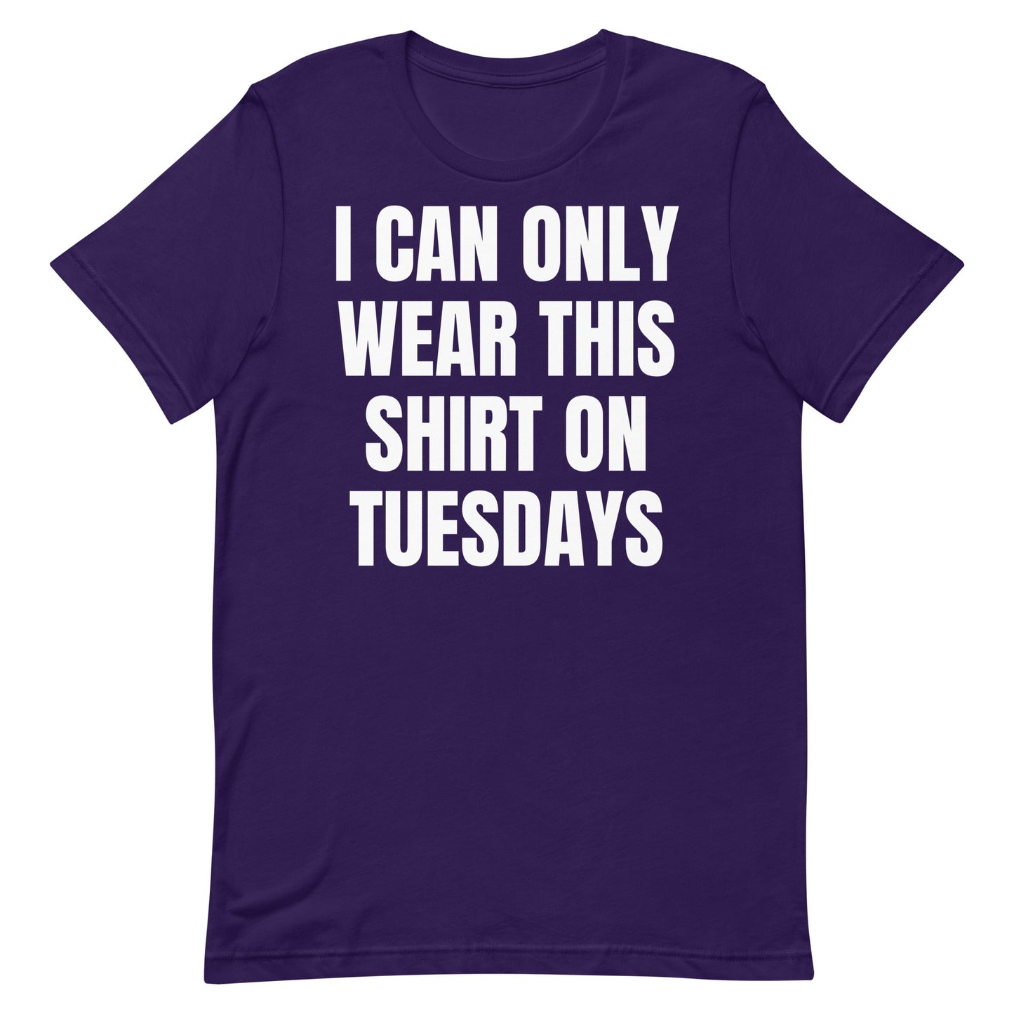 Can Only Wear on Tuesdays Unisex t-shirt