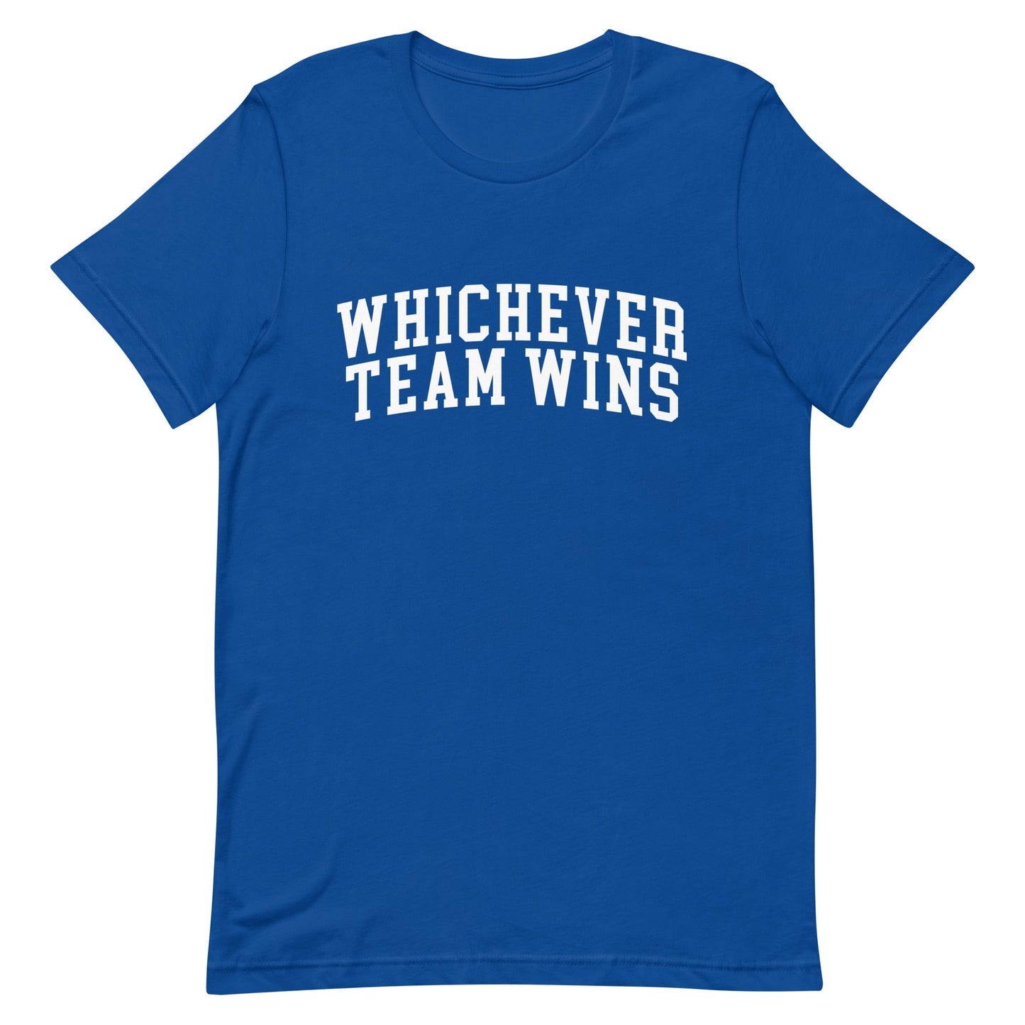 Whichever Team Wins Unisex t-shirt