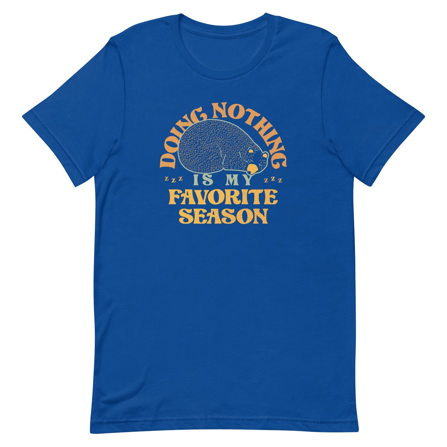 Doing Nothing Is My Favorite Season Men's Signature Tee