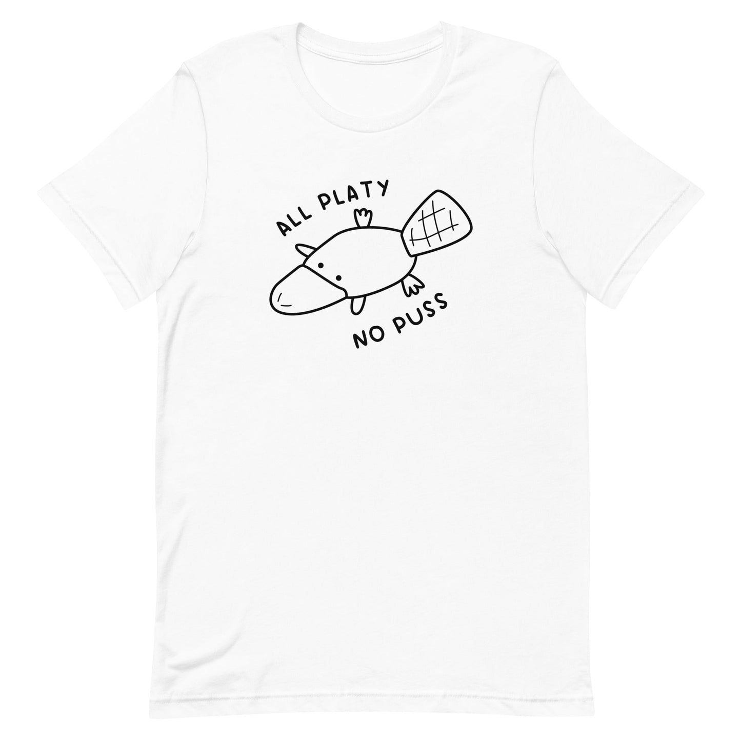 All Platy, No Puss Unisex t-shirt