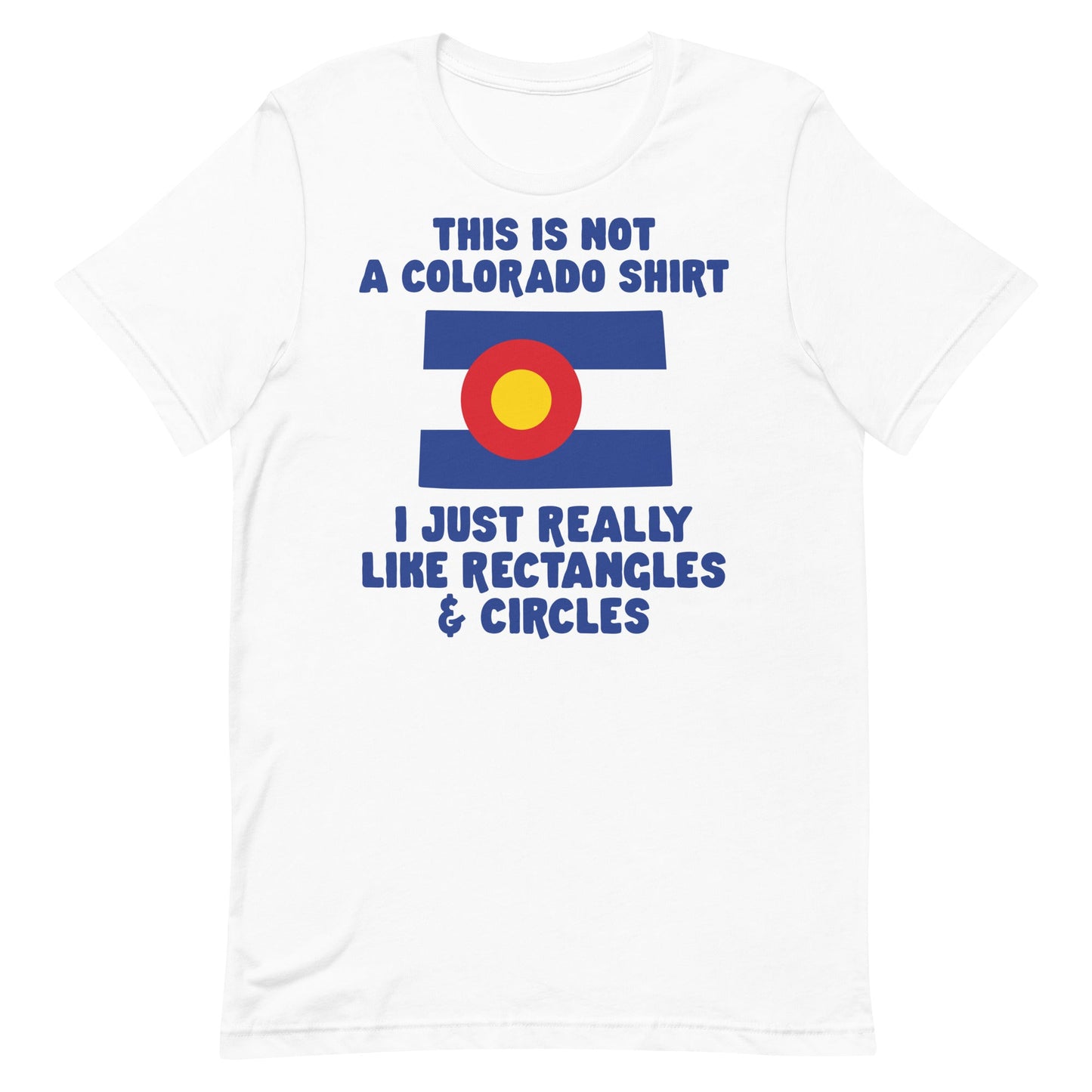 This is Not a Colorado Shirt Unisex t-shirt