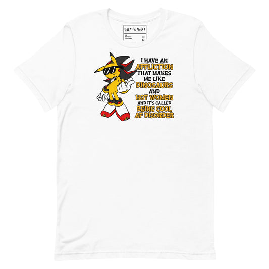 Cool Af Disorder (Shadowchu) Unisex t-shirt