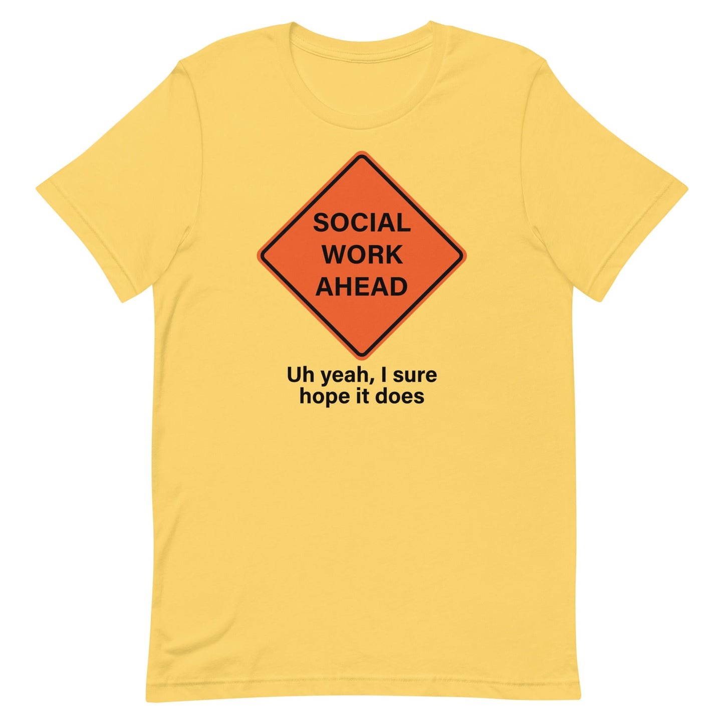 Social Work Ahead Unisex t-shirt