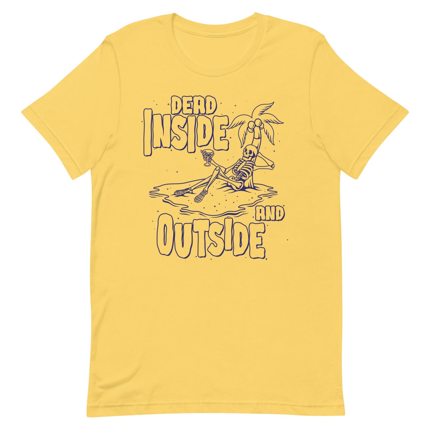 Dead Inside and Outside Unisex t-shirt