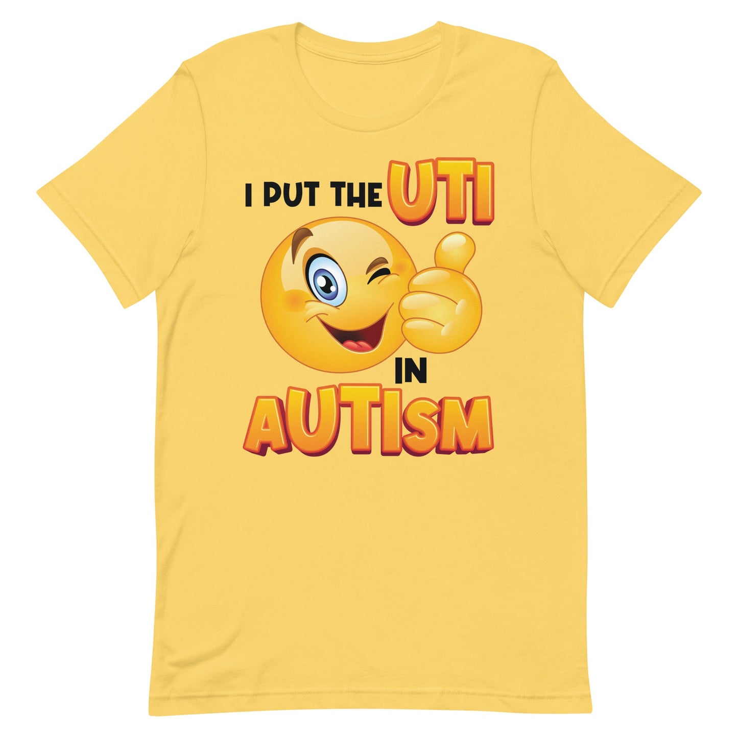 I Put the UTI in aUTIsm Unisex t-shirt