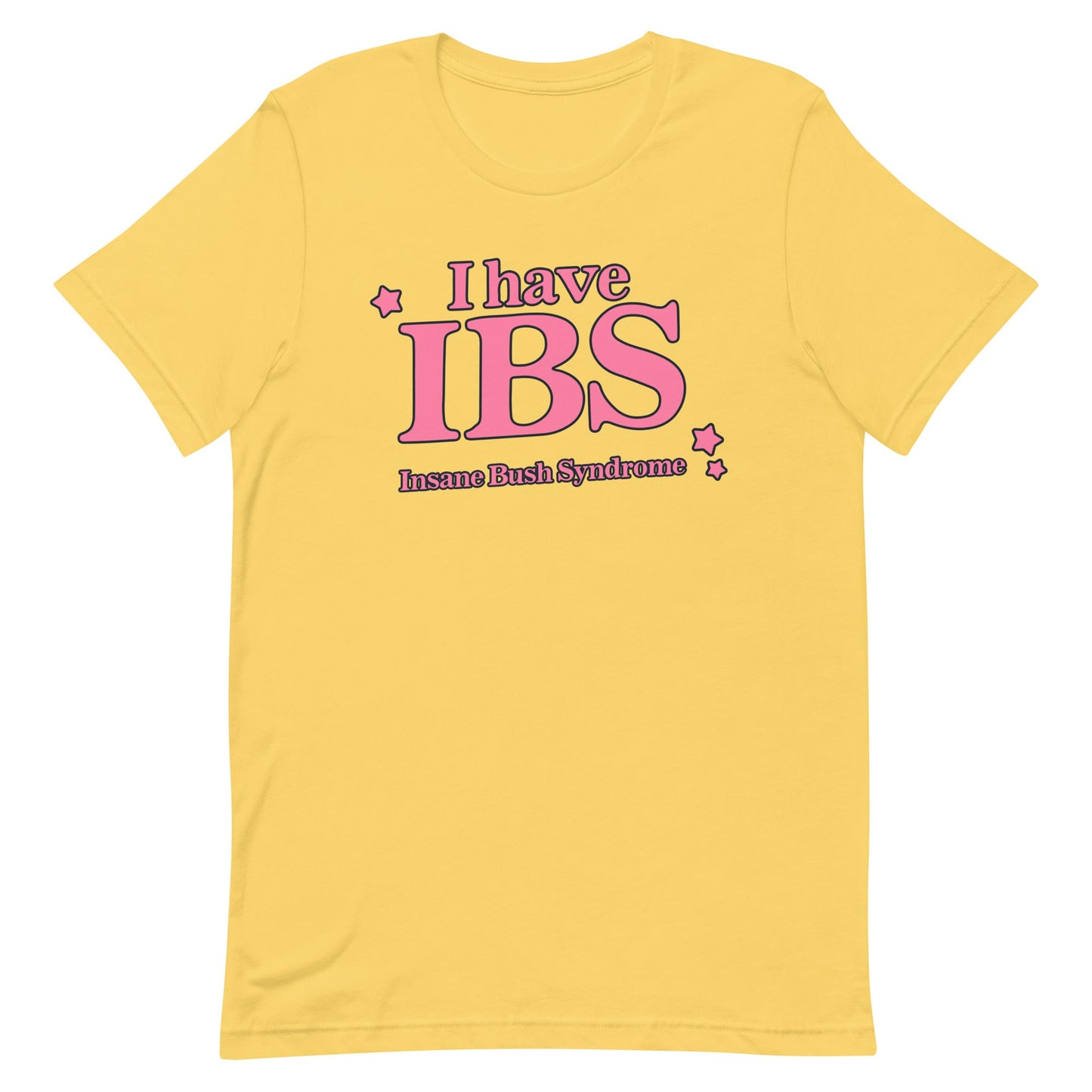 IBS (Insane Bush Syndrome) Unisex t-shirt
