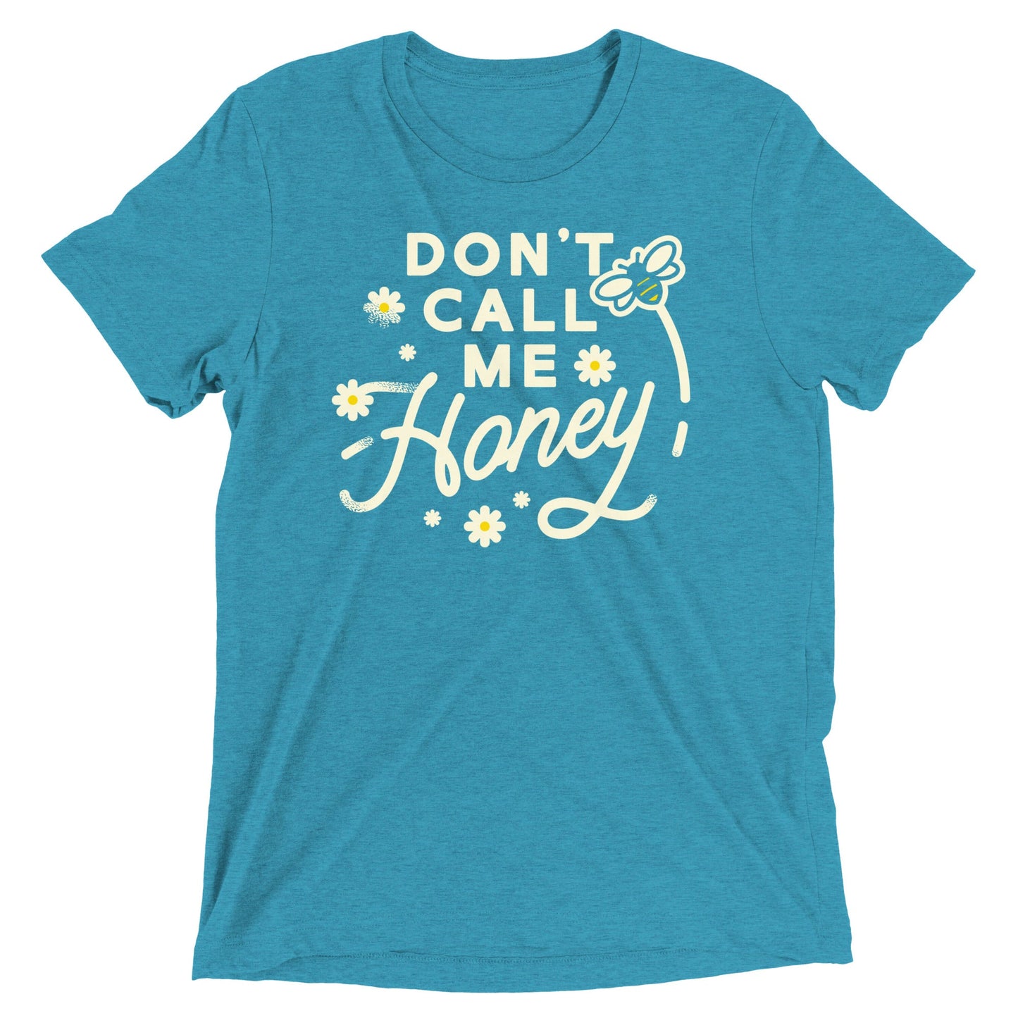 Don't Call me Honey Men's Tri-Blend Tee