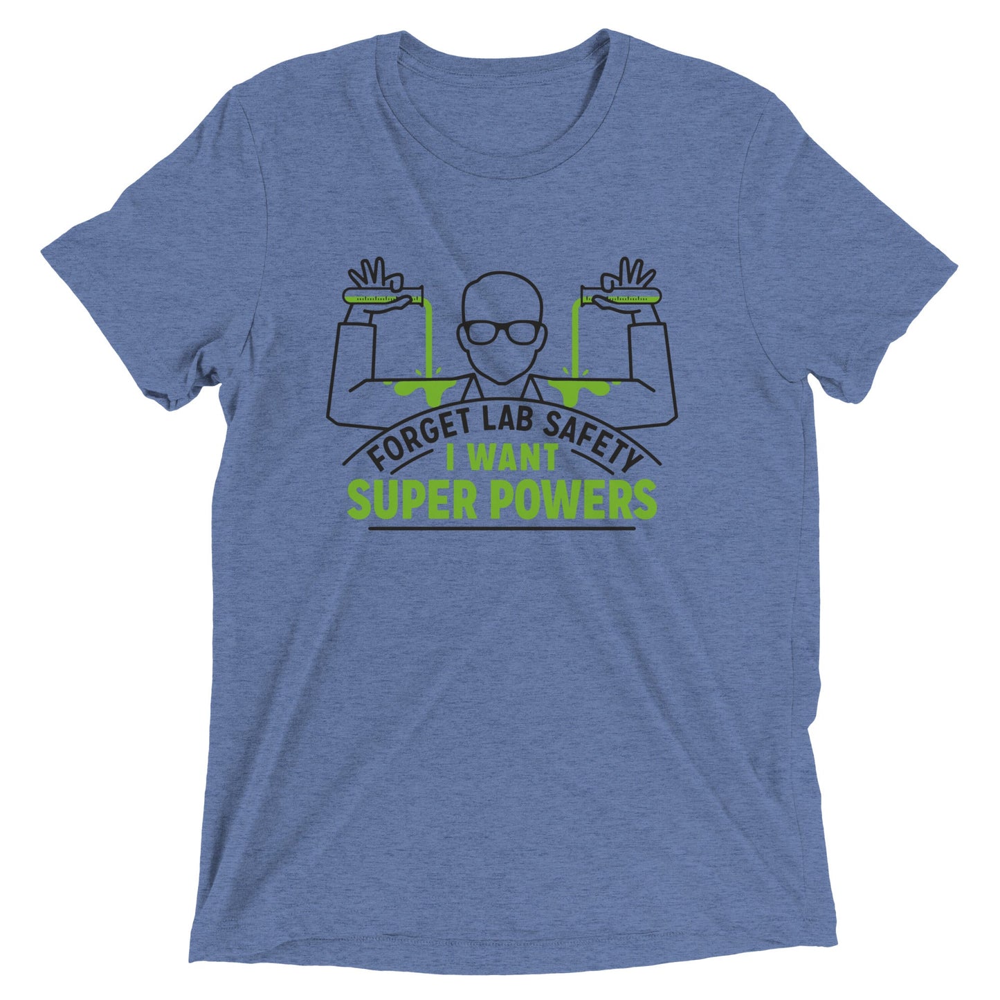 Forget Lab Safety Men's Tri-Blend Tee