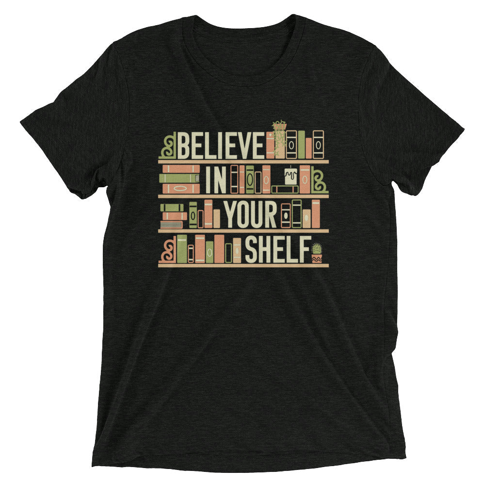 Believe In Your Shelf Men's Tri-Blend Tee