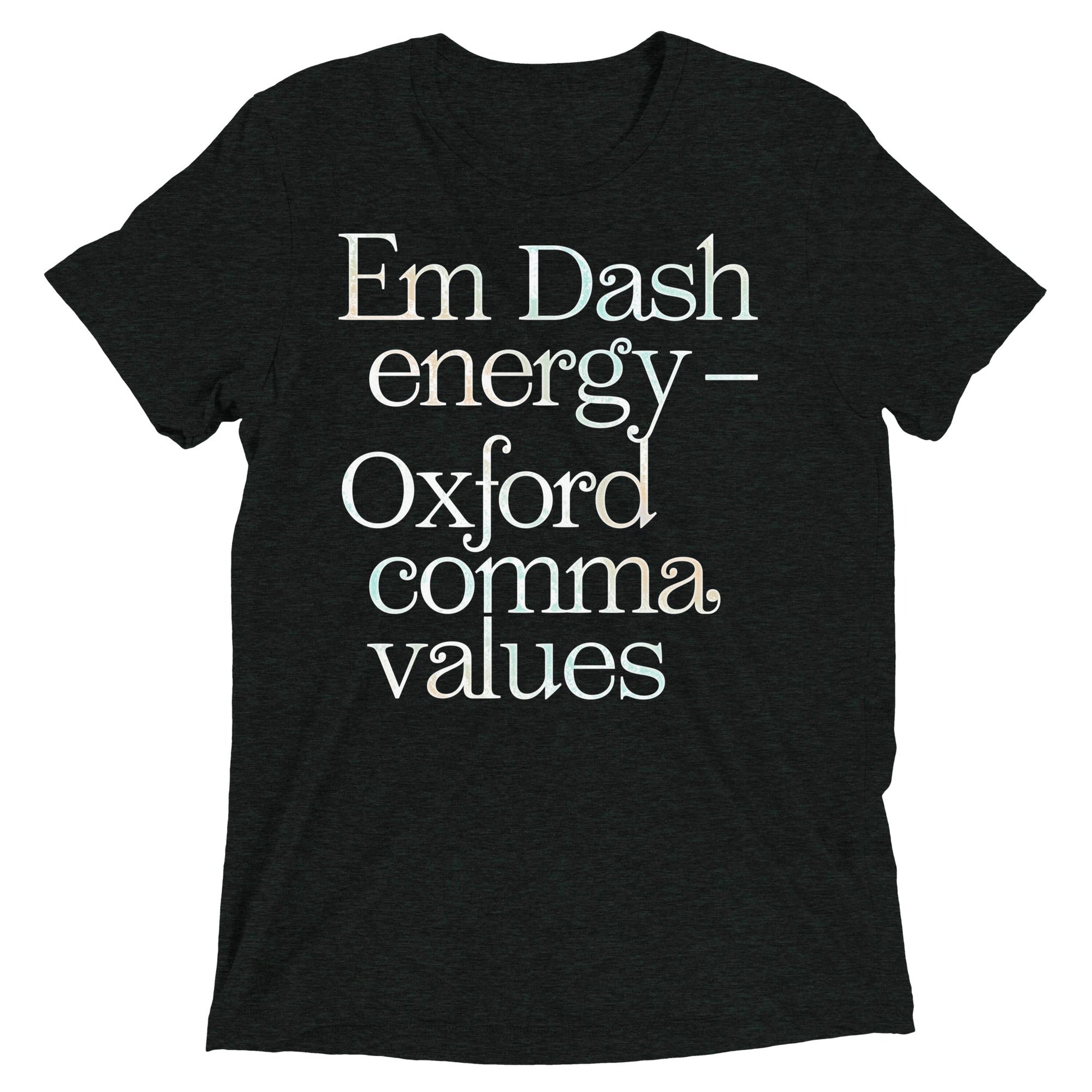 Em Dash Energy Oxford Comma Values Men's Tri-Blend Tee