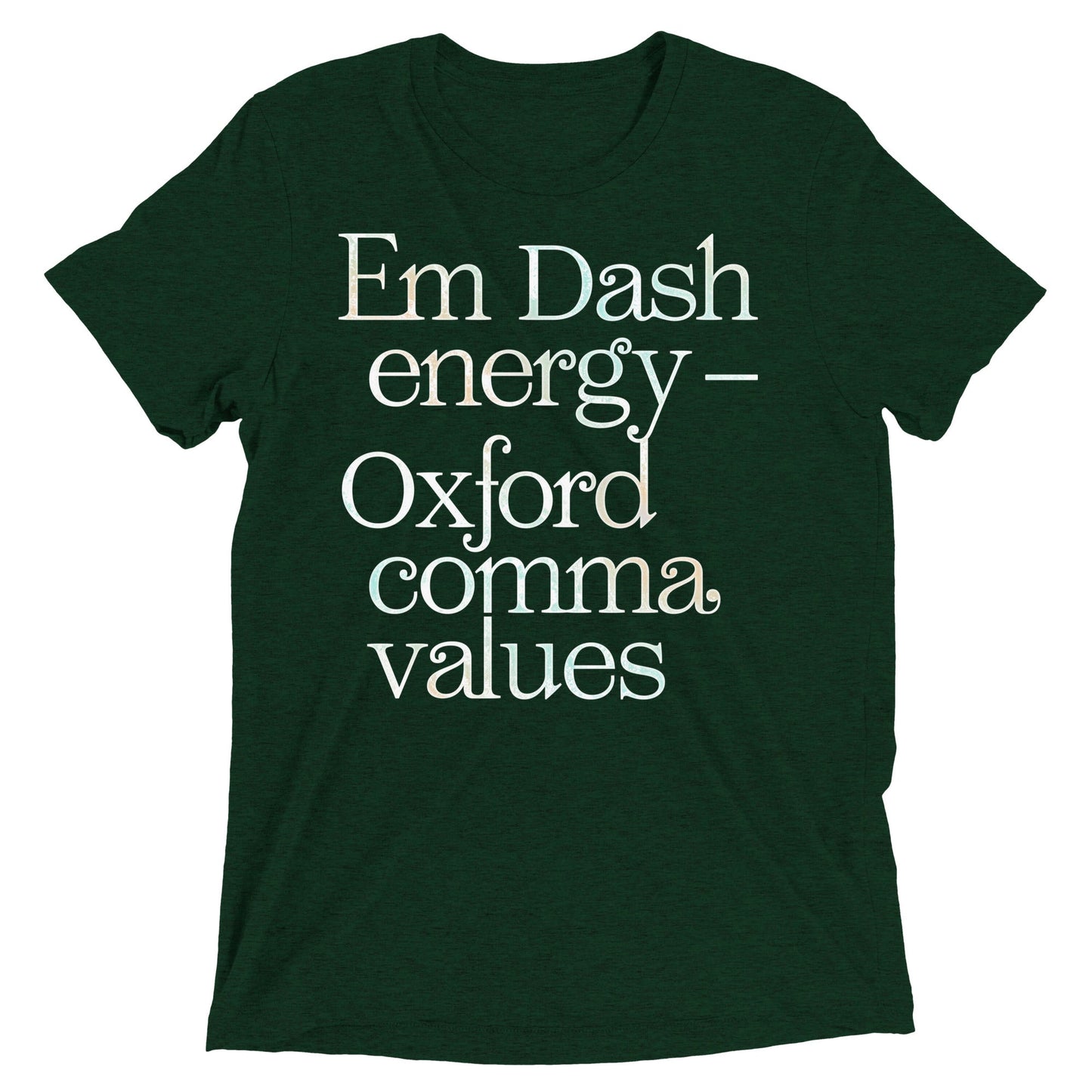 Em Dash Energy Oxford Comma Values Men's Tri-Blend Tee