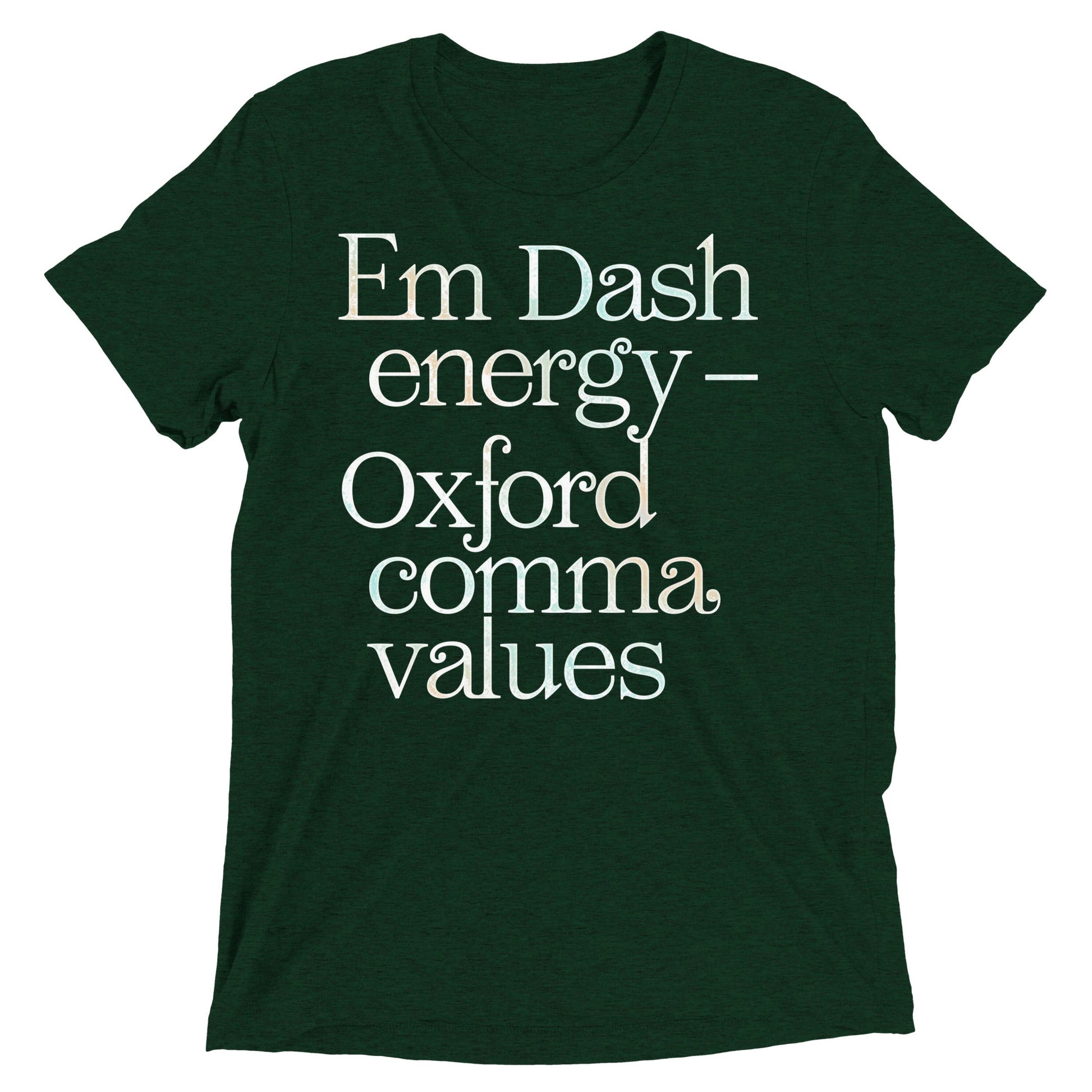 Em Dash Energy Oxford Comma Values Men's Tri-Blend Tee