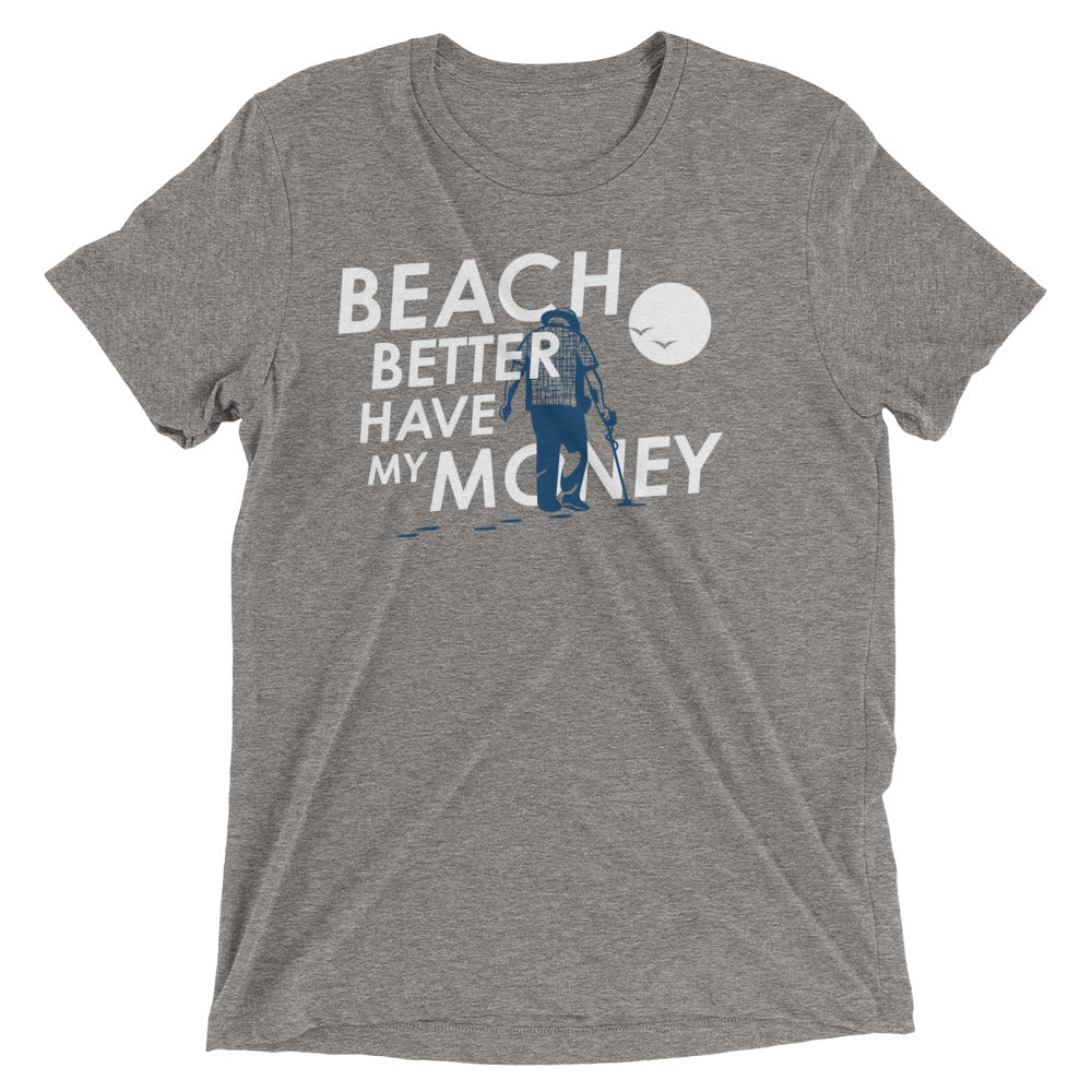 Beach Better Have My Money Men's Tri-Blend Tee