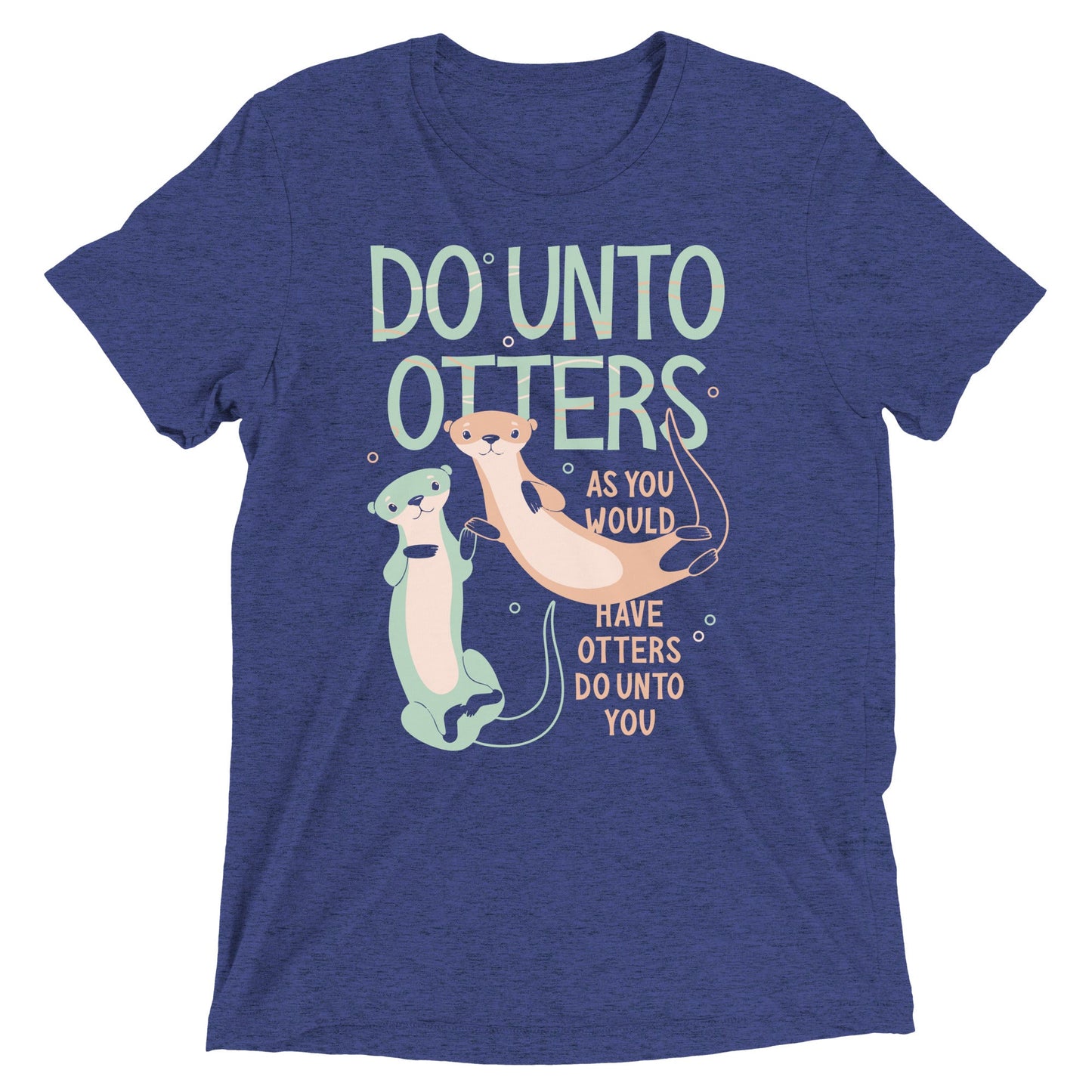 Do Unto Otters Men's Tri-Blend Tee
