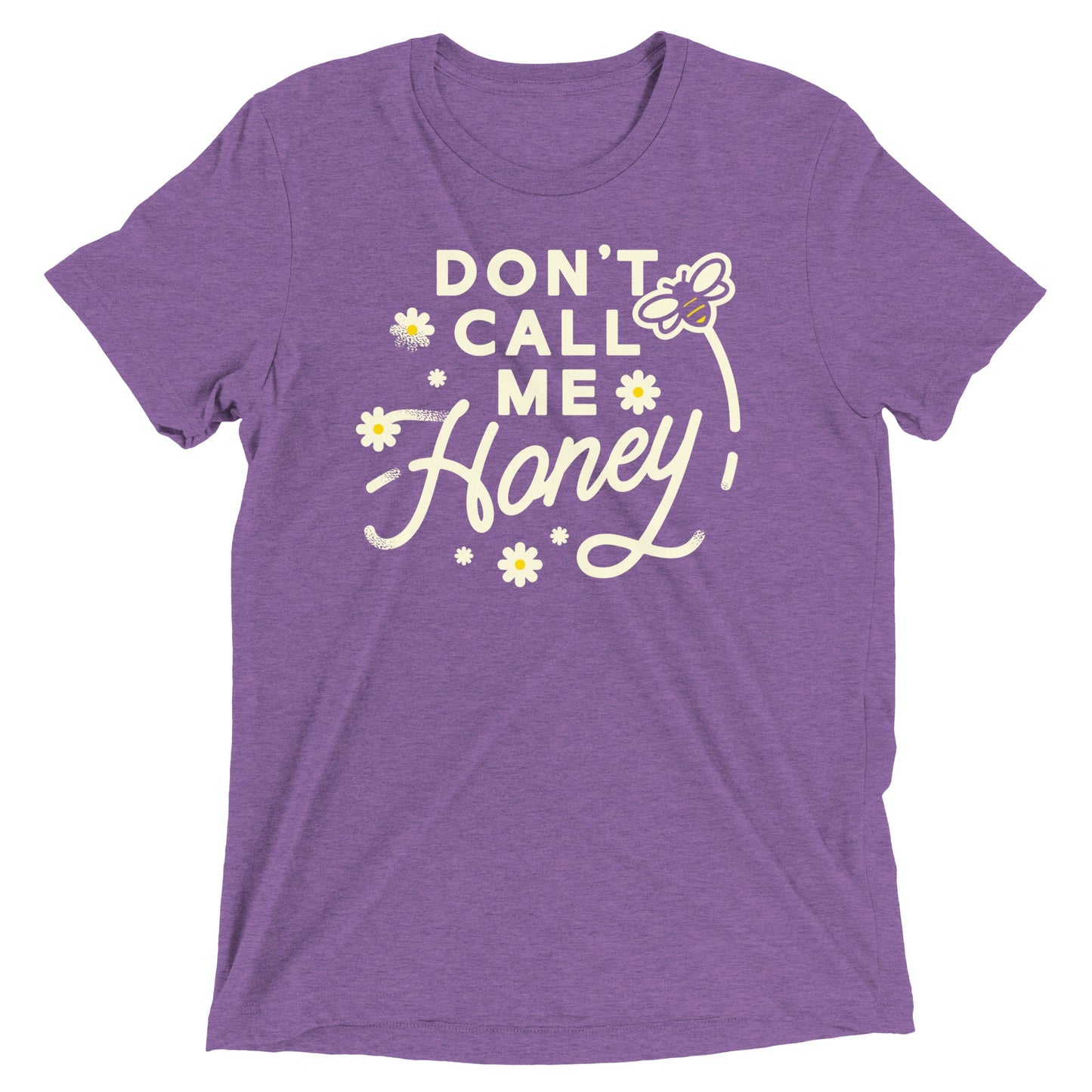 Don't Call me Honey Men's Tri-Blend Tee