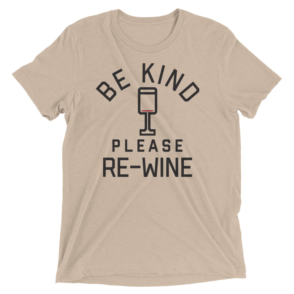 Be Kind, Please Re-Wine Men's Tri-Blend Tee