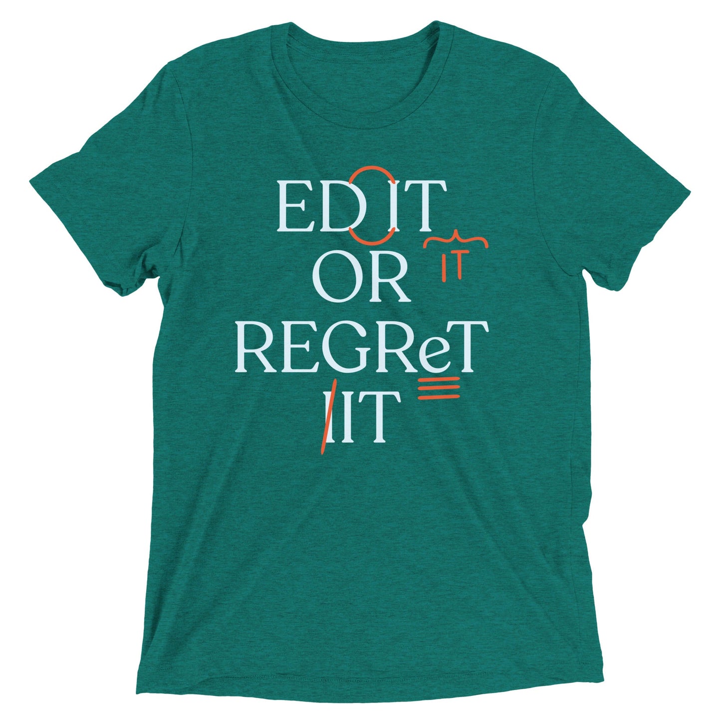 Edit Or Regret It Men's Tri-Blend Tee