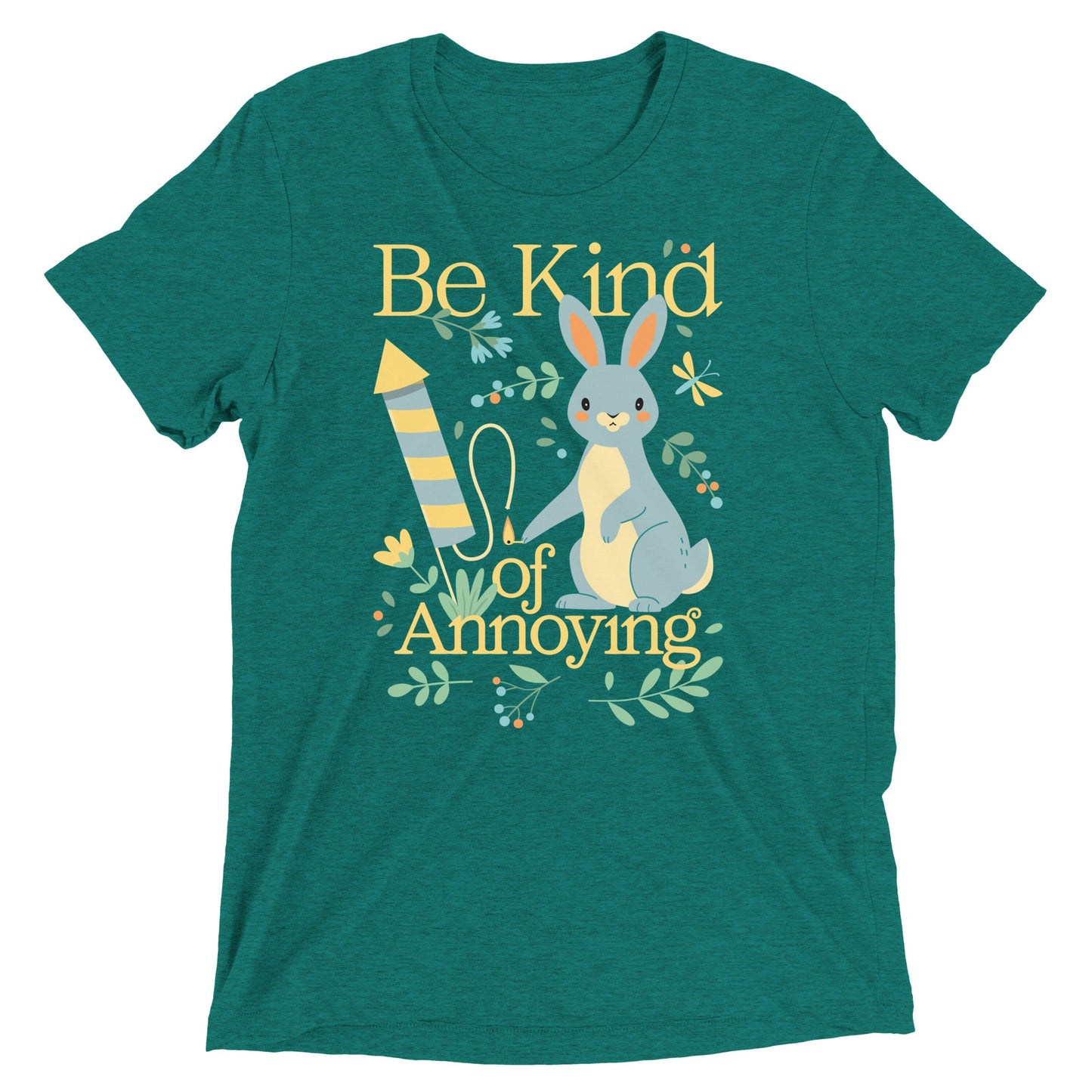 Be Kind Of Annoying Men's Tri-Blend Tee