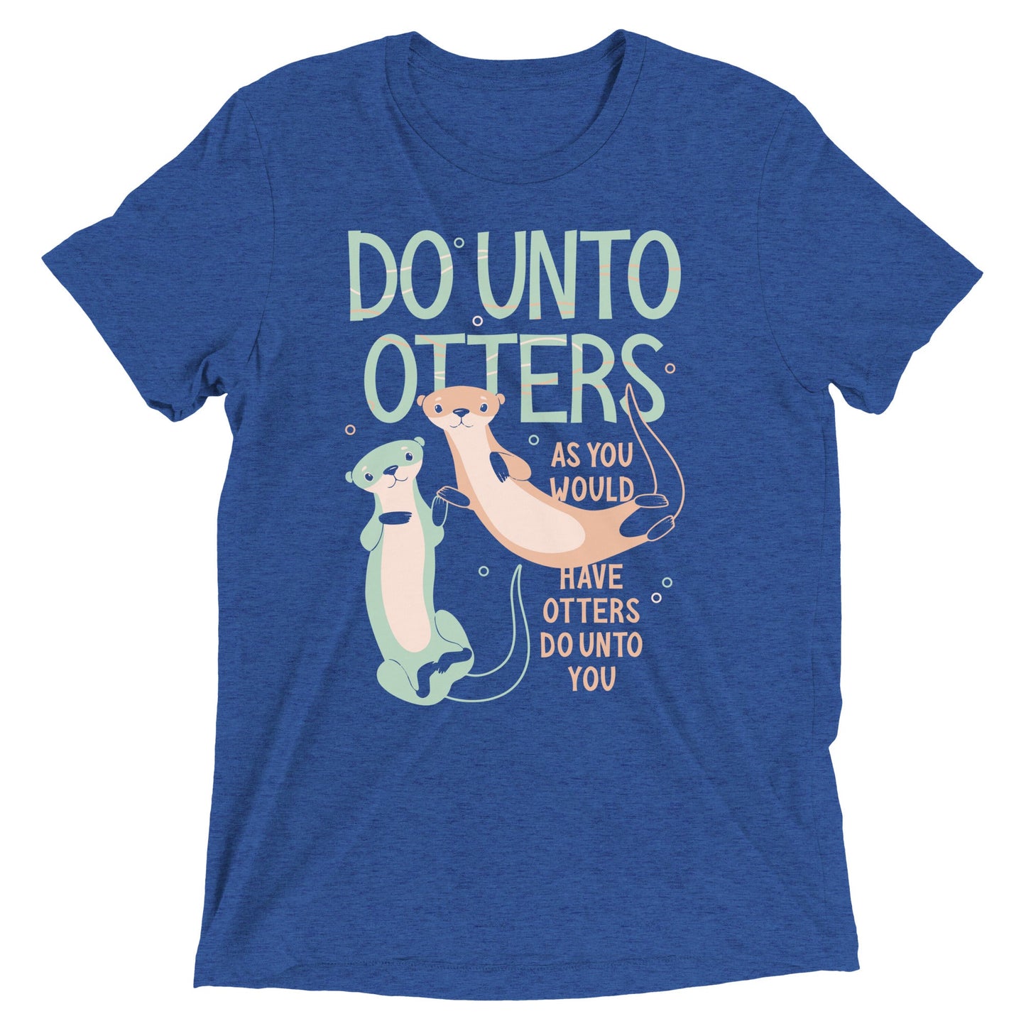 Do Unto Otters Men's Tri-Blend Tee