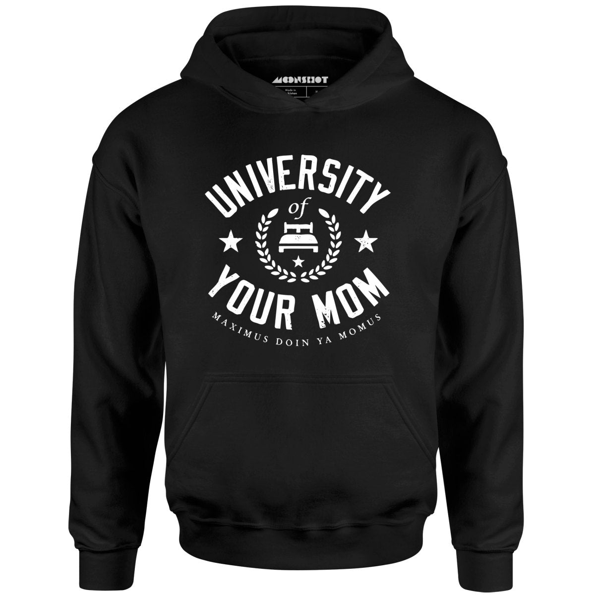 University of Your Mom - Unisex Hoodie