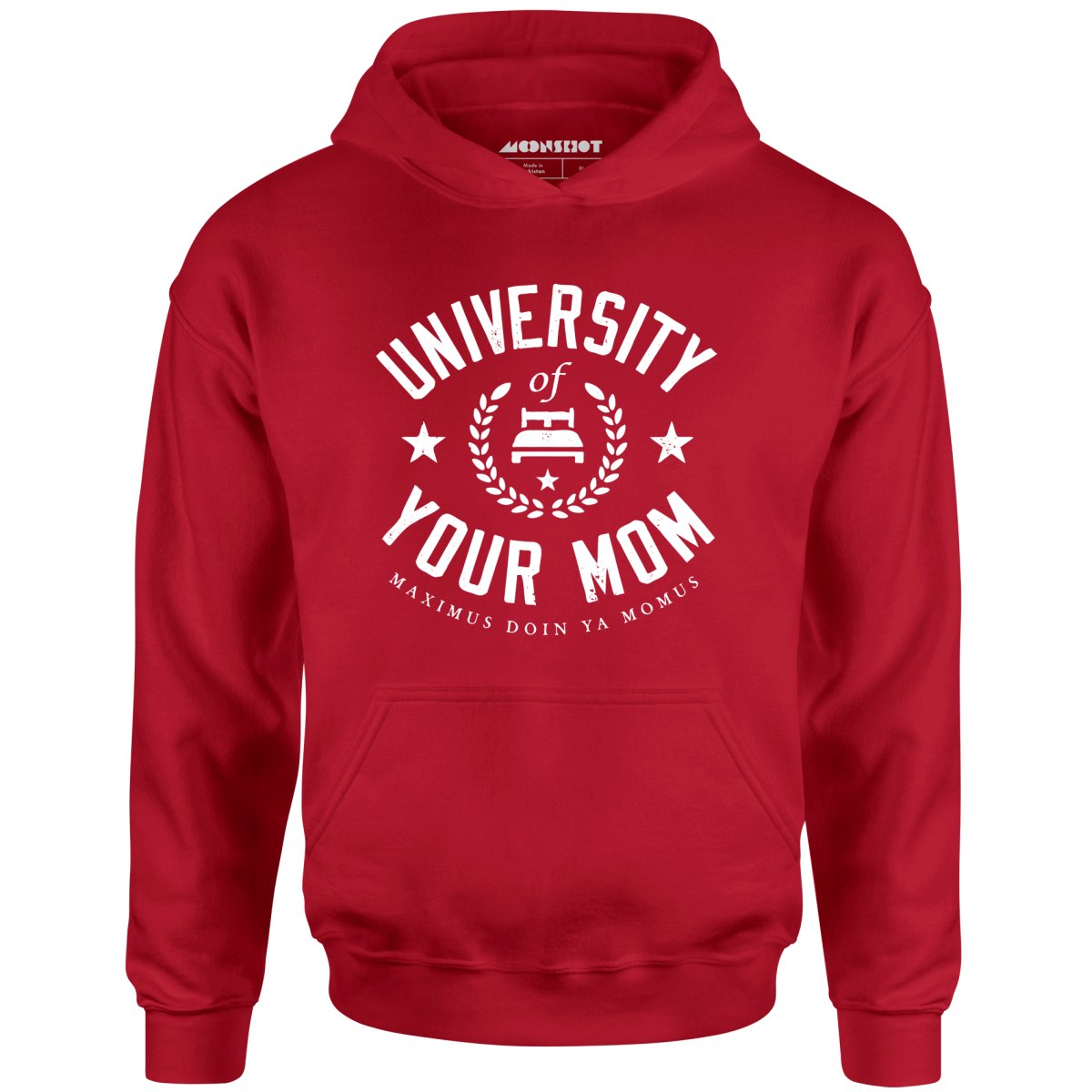 University of Your Mom - Unisex Hoodie