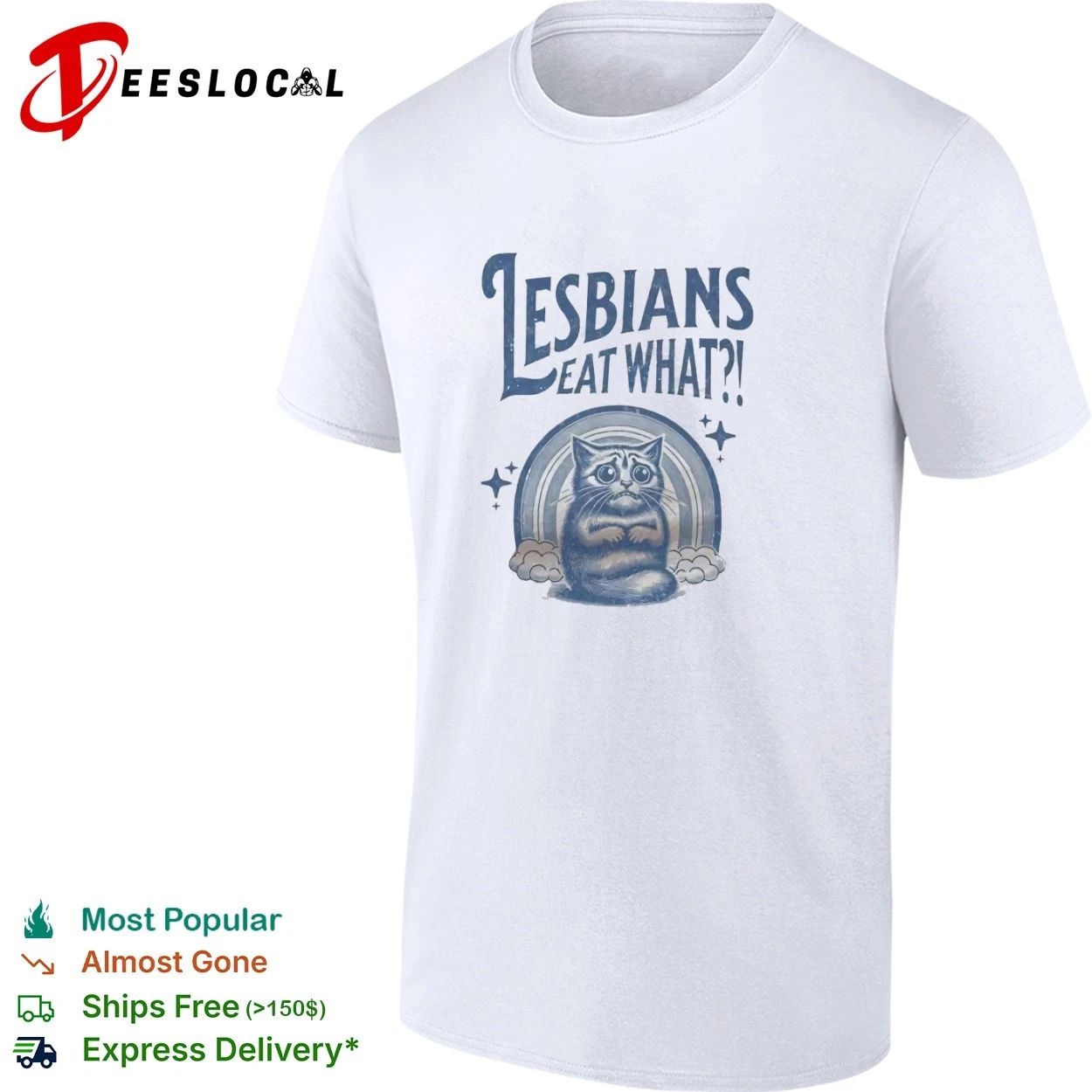 Lesbians Eat What ! Cat Rainbow lesbian pride T-shirt