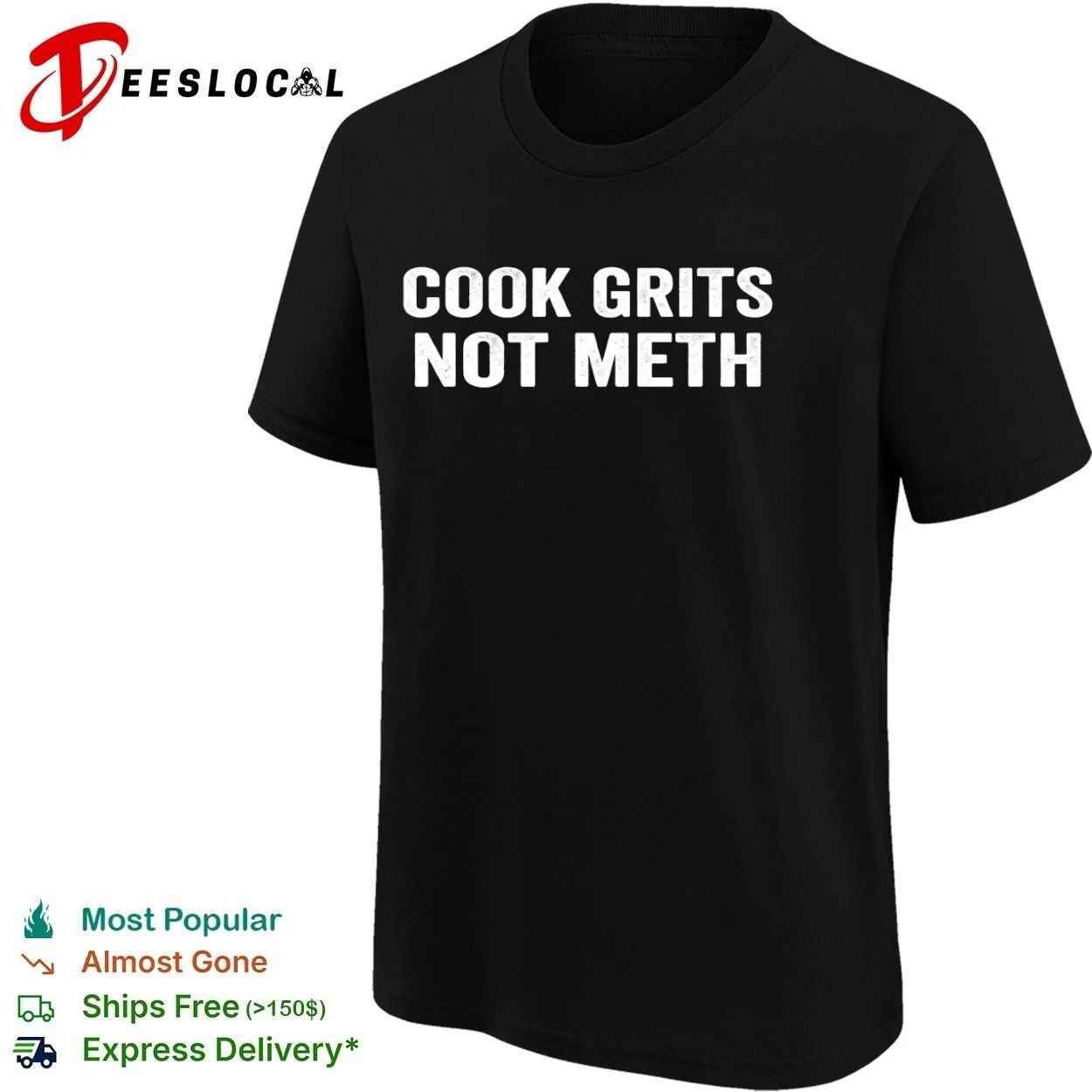 Cook Grits Not Meth funny cooking southern food T-shirt