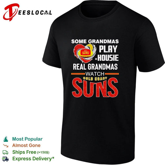 Some Grandmas Play Housie Real Grandmas Watch Gold Coast Suns T-shirt