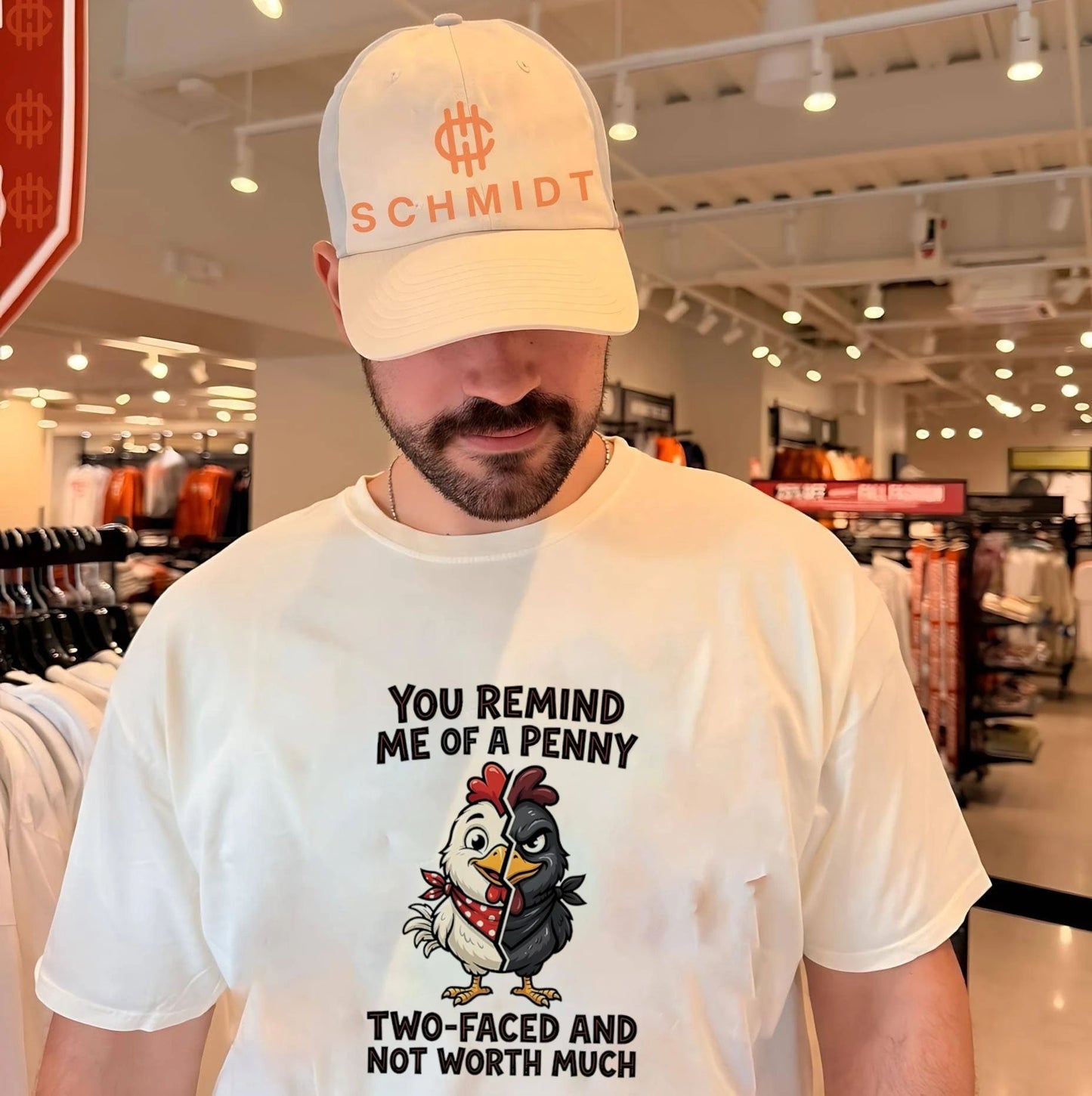You remind me of a penny two-faced and not worth much cartoon chicken shirt