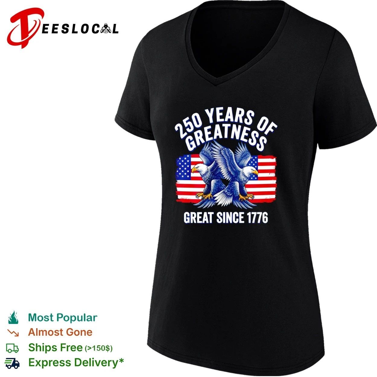 250 Years of Greatness Great Since 1776 T-shirt