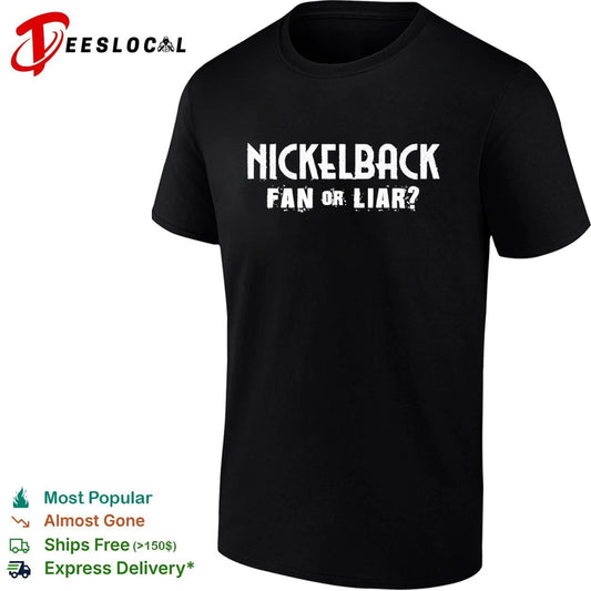 Nickelback Fan or Liar Rock Band Chad Kroeger T-shirt