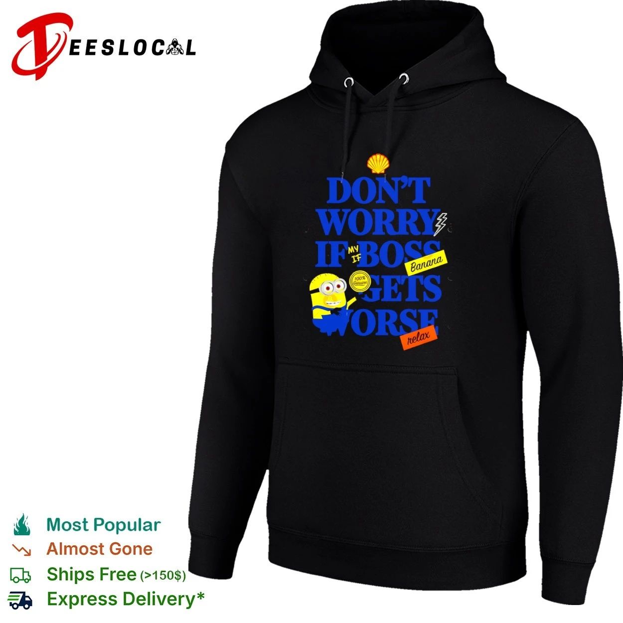 Don’t Worry If My Boss Gets Worse Banana Relax Minion Workplace Humor T-shirt