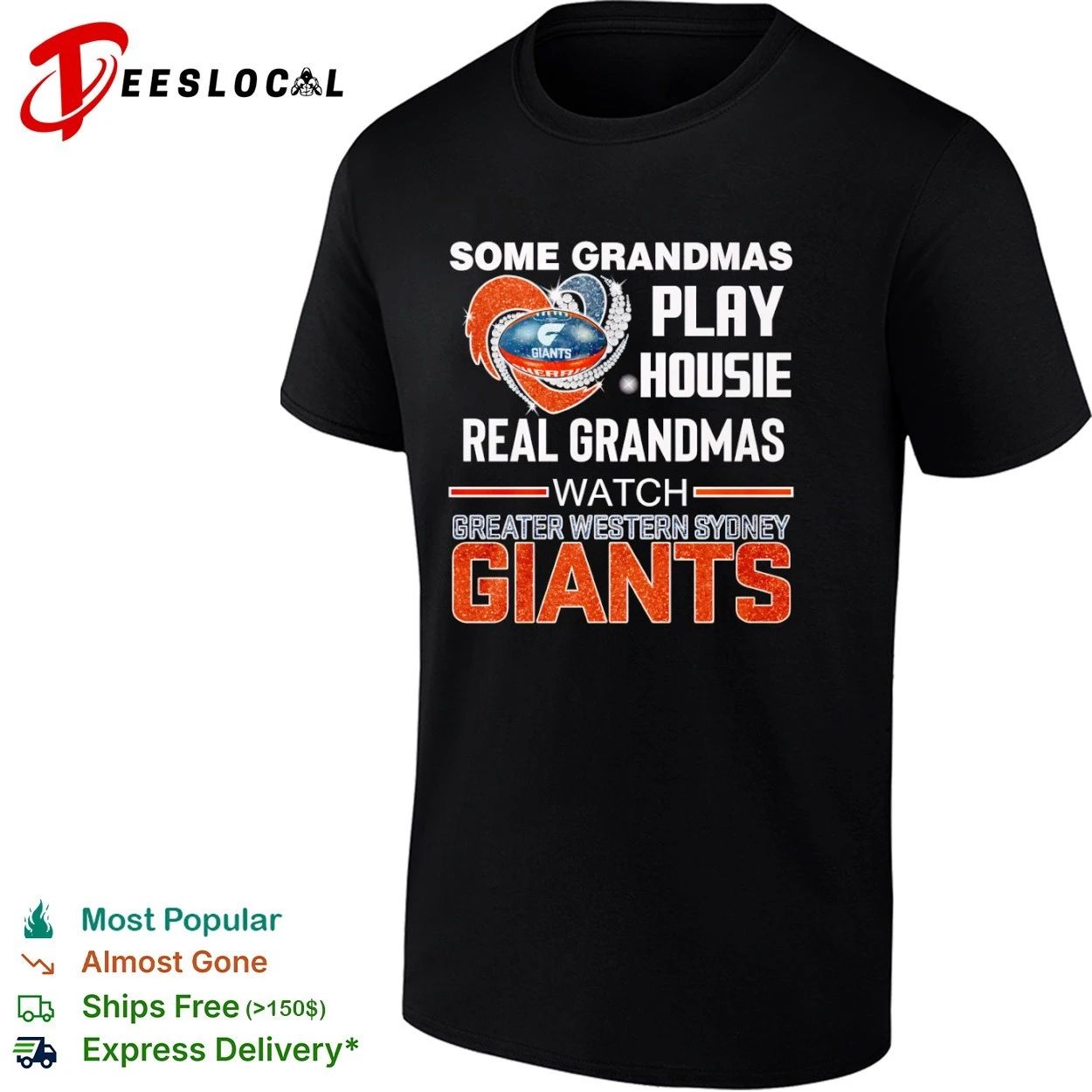 Some Grandmas Play Housie Real Grandmas Watch Greater Western Sydney Giants T-shirt