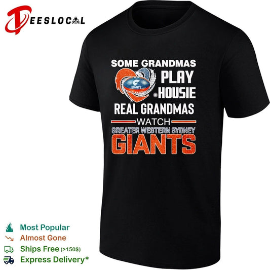 Some Grandmas Play Housie Real Grandmas Watch Greater Western Sydney Giants T-shirt