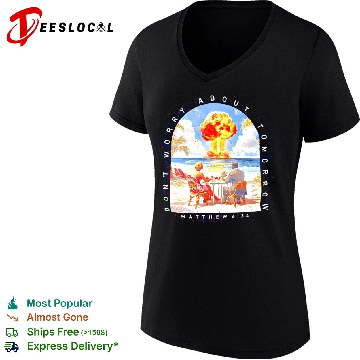 Don’t Worry About Tomorrow Matthew 6 34 Nuclear Explosion Beach T-shirt